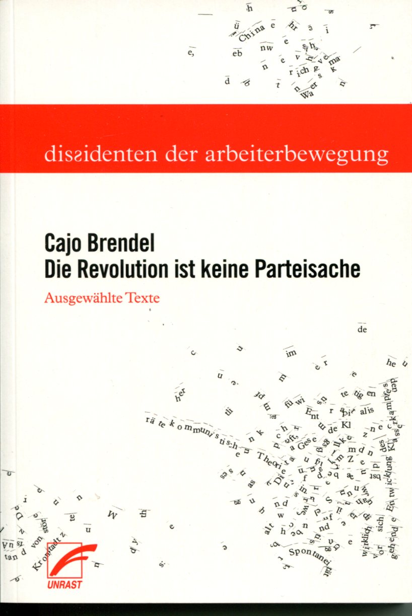 Cajo Brendel: Die Revolution ist keine Parteisache