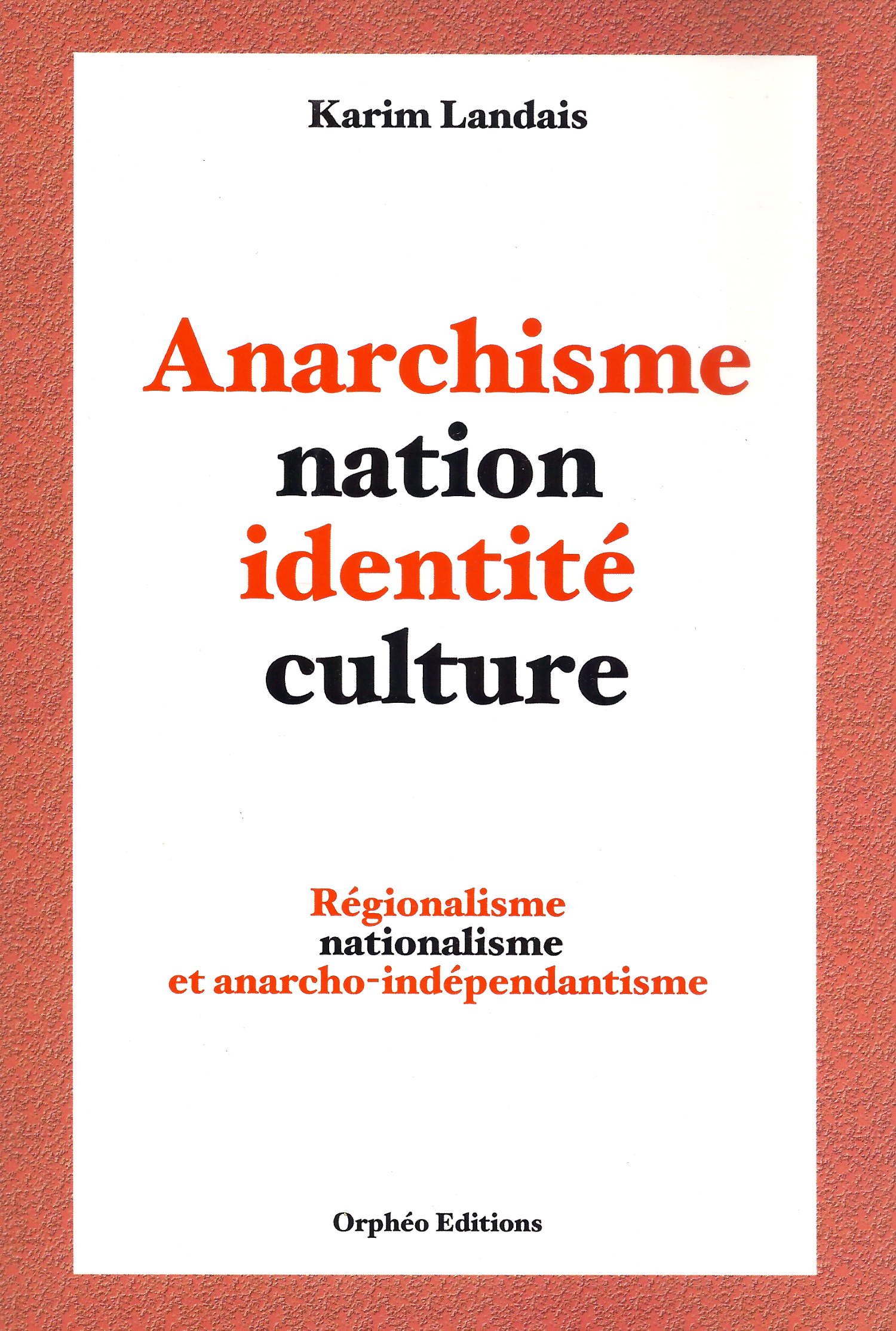 Landais-Anachisme-1 Karim Landais: Anarchisme, nation, identité, culture