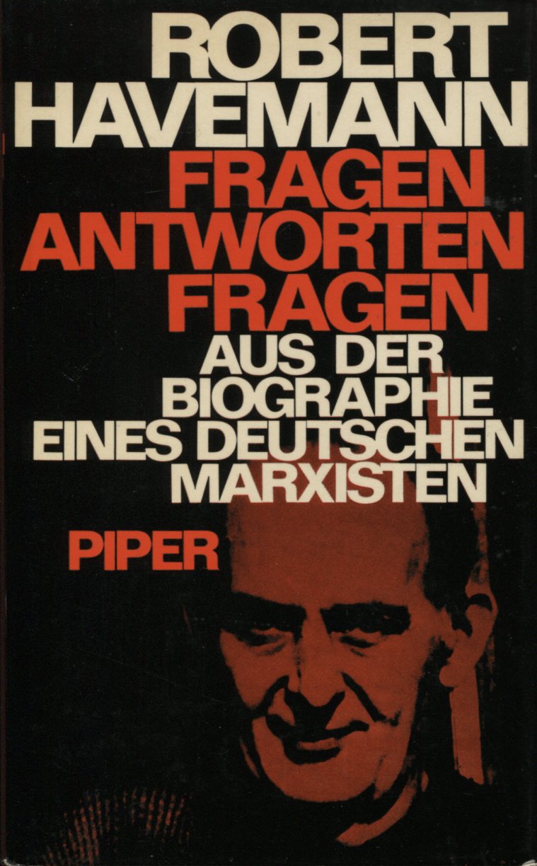 Robert Havemann: Fragen Antworten Fragen