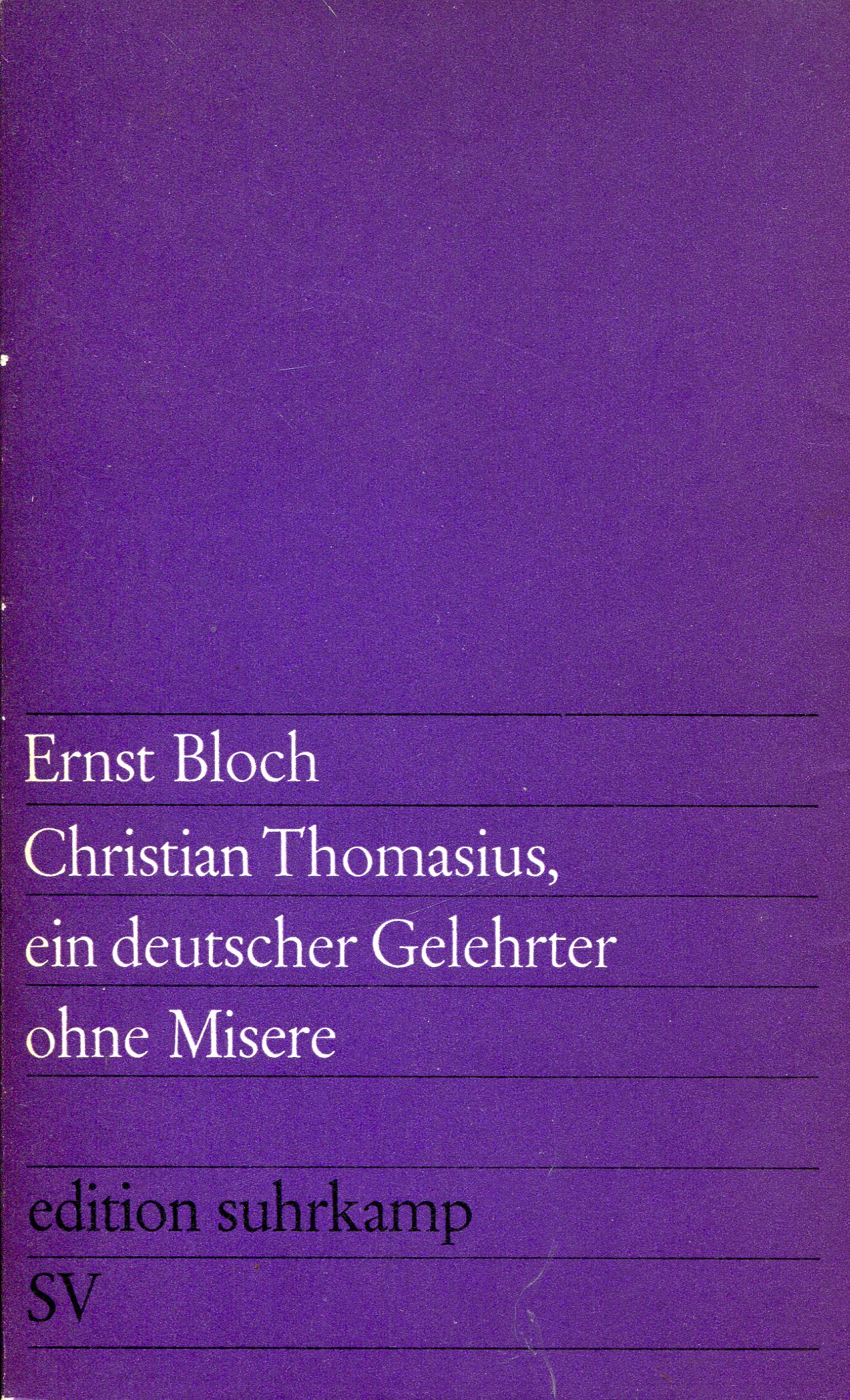 BlochThomasius001 Ernst Bloch: Christian Thomasius, ein deutscher Gelehrter ohne Misere