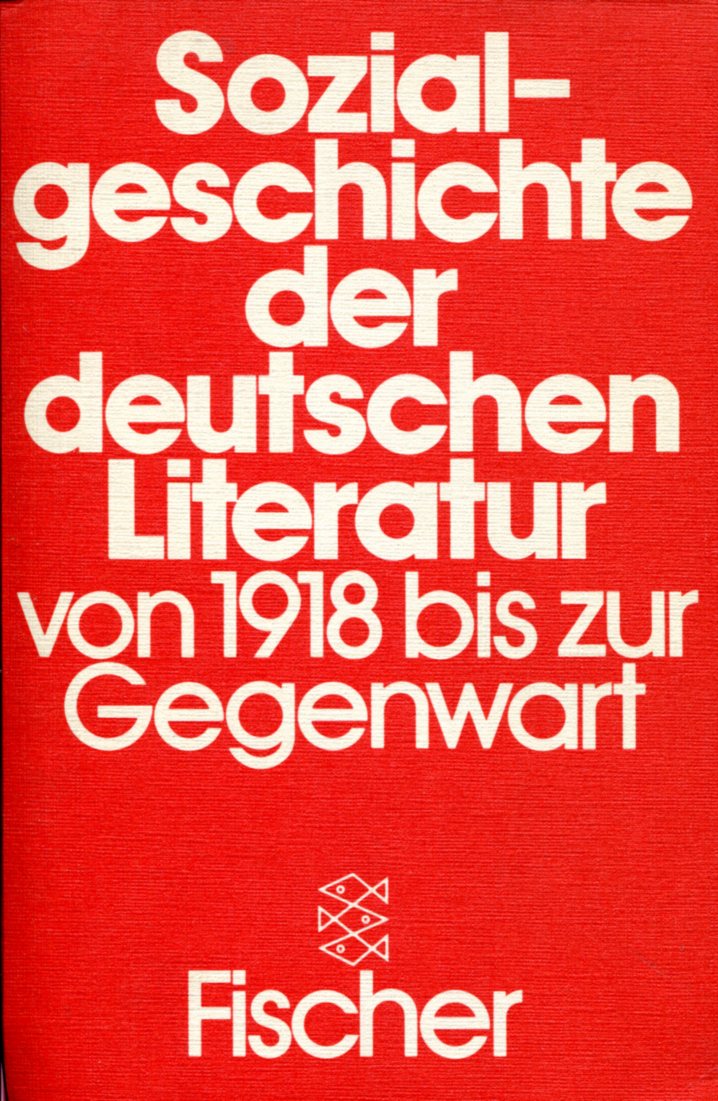 Sozialgeschichte der deutschen Literatur von 1918 bis zur Gegenwart