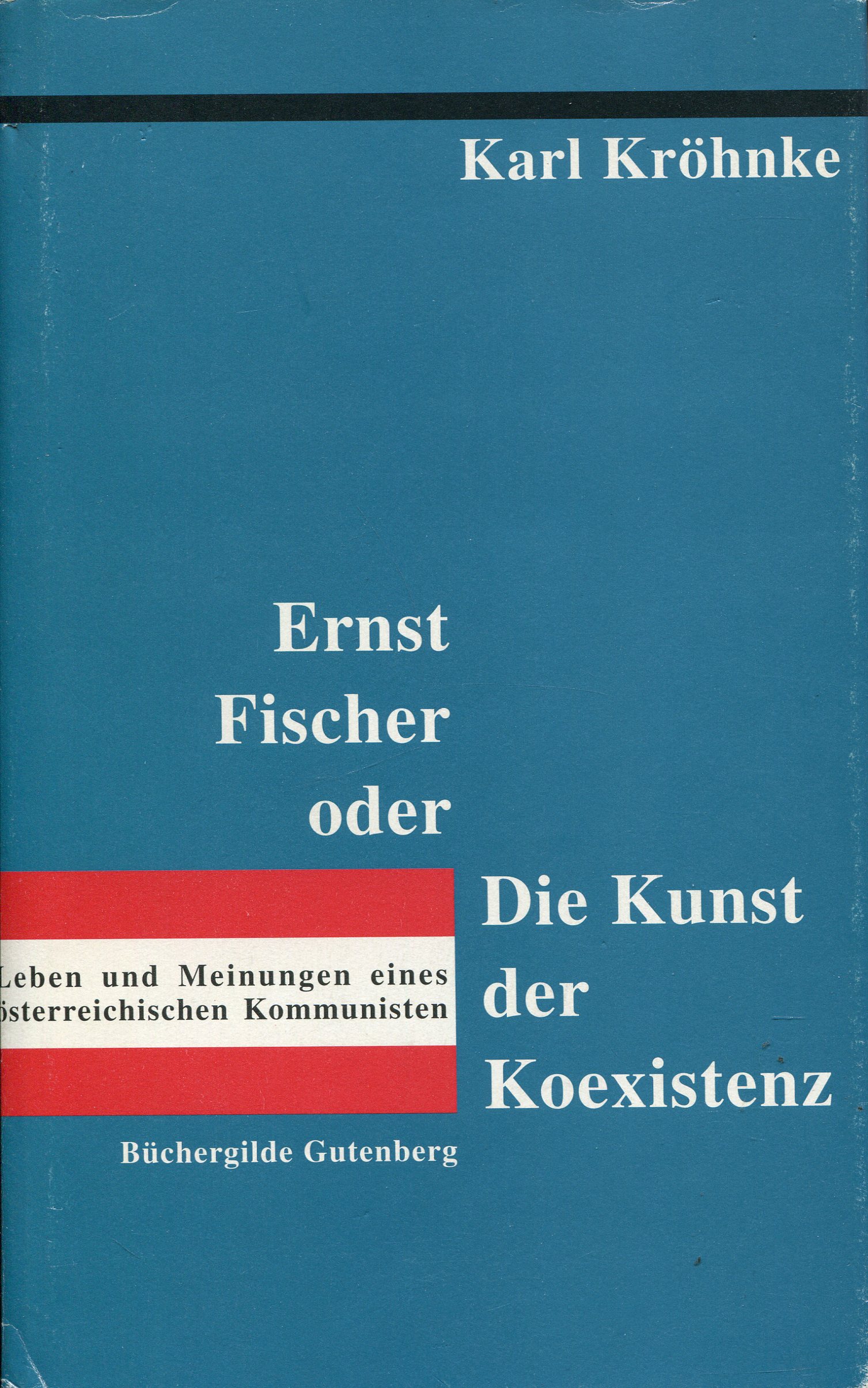 KrohnkeFIscher001 Karl Kröhnke: Ernst Fischer oder die Kunst der Koexistenz