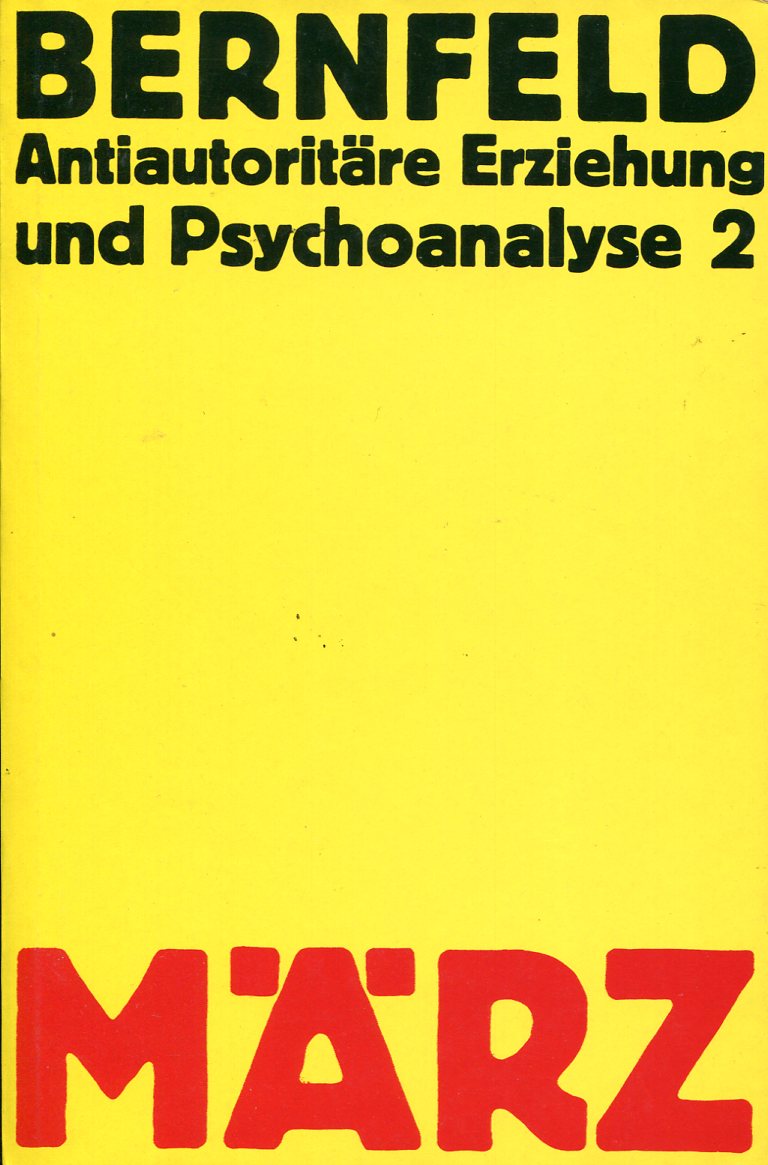 Siegfried Bernfeld: Antiautoritäre Erziehung und Psychoanalyse 2