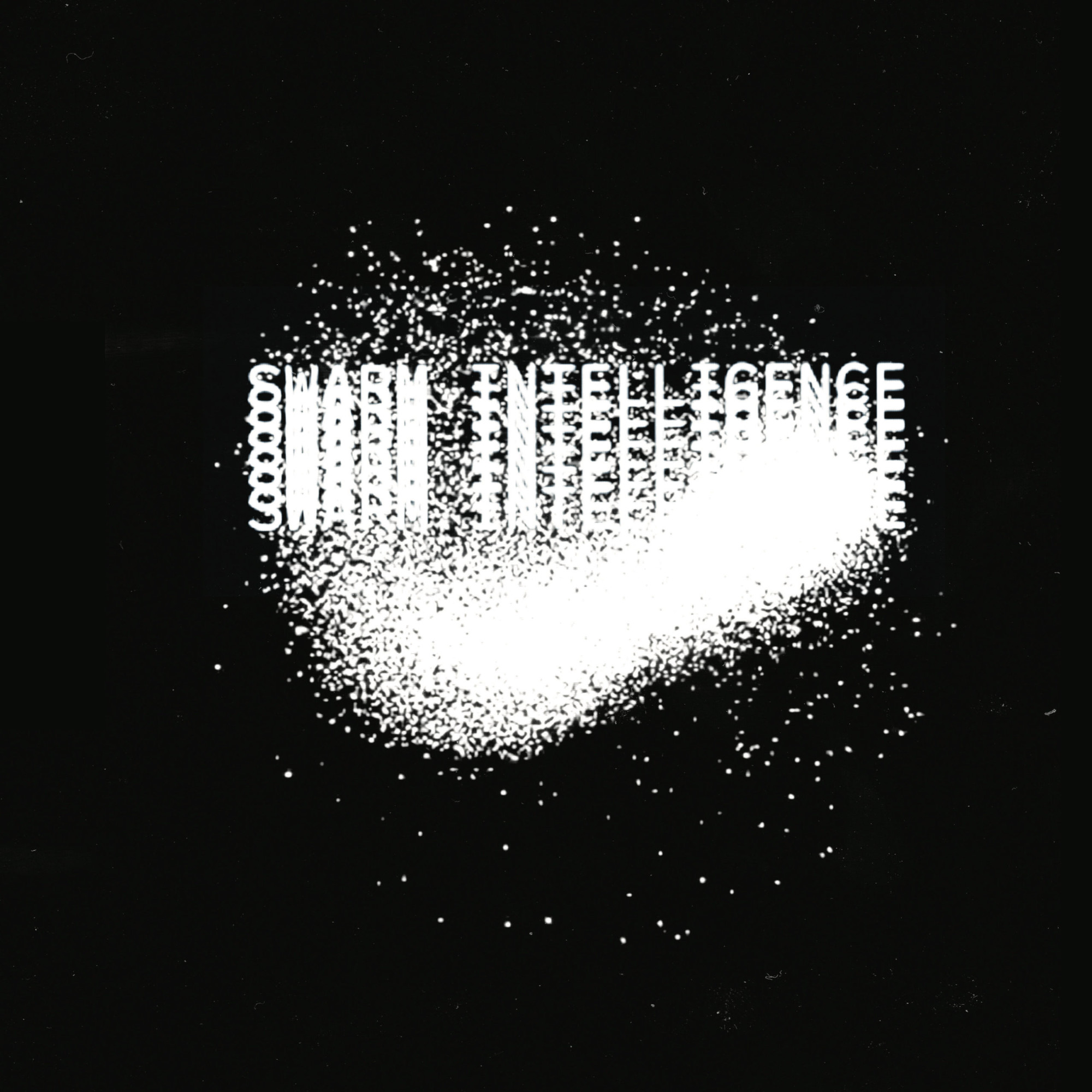 Swarm Intelligence: Swarm Intelligence 001 Swarm Intelligence: Swarm Intelligence 001