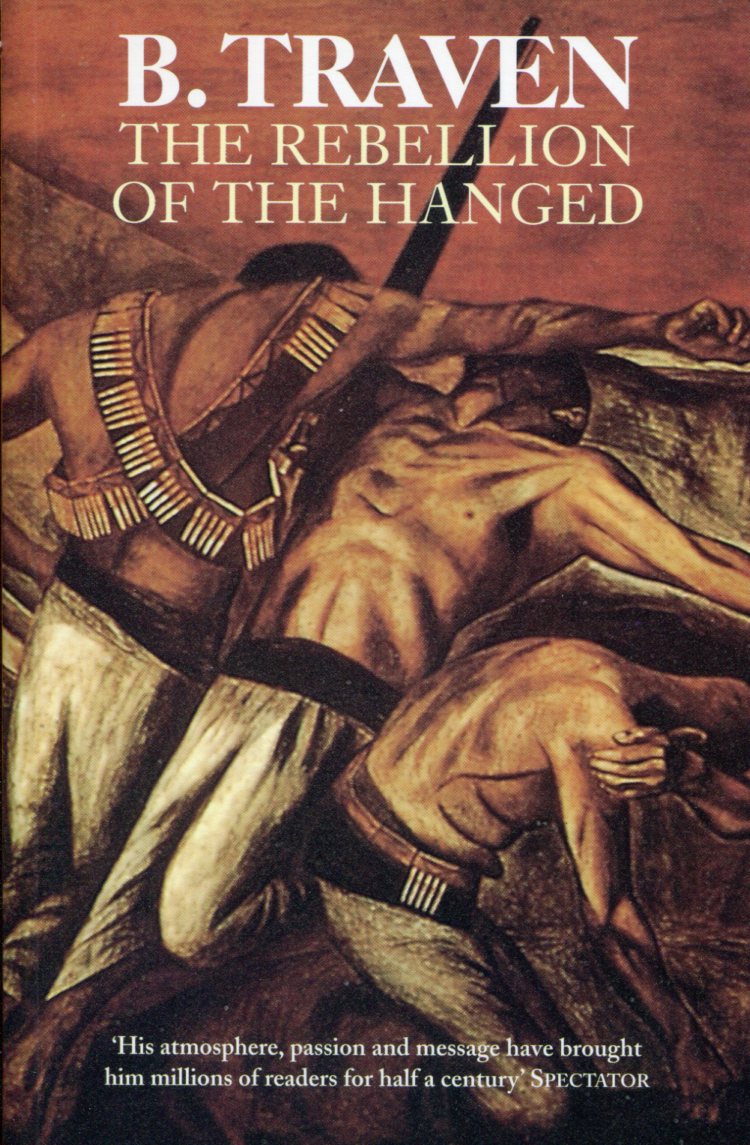 TravenRebellion001 B. Traven: The Rebellion of the Hanged
