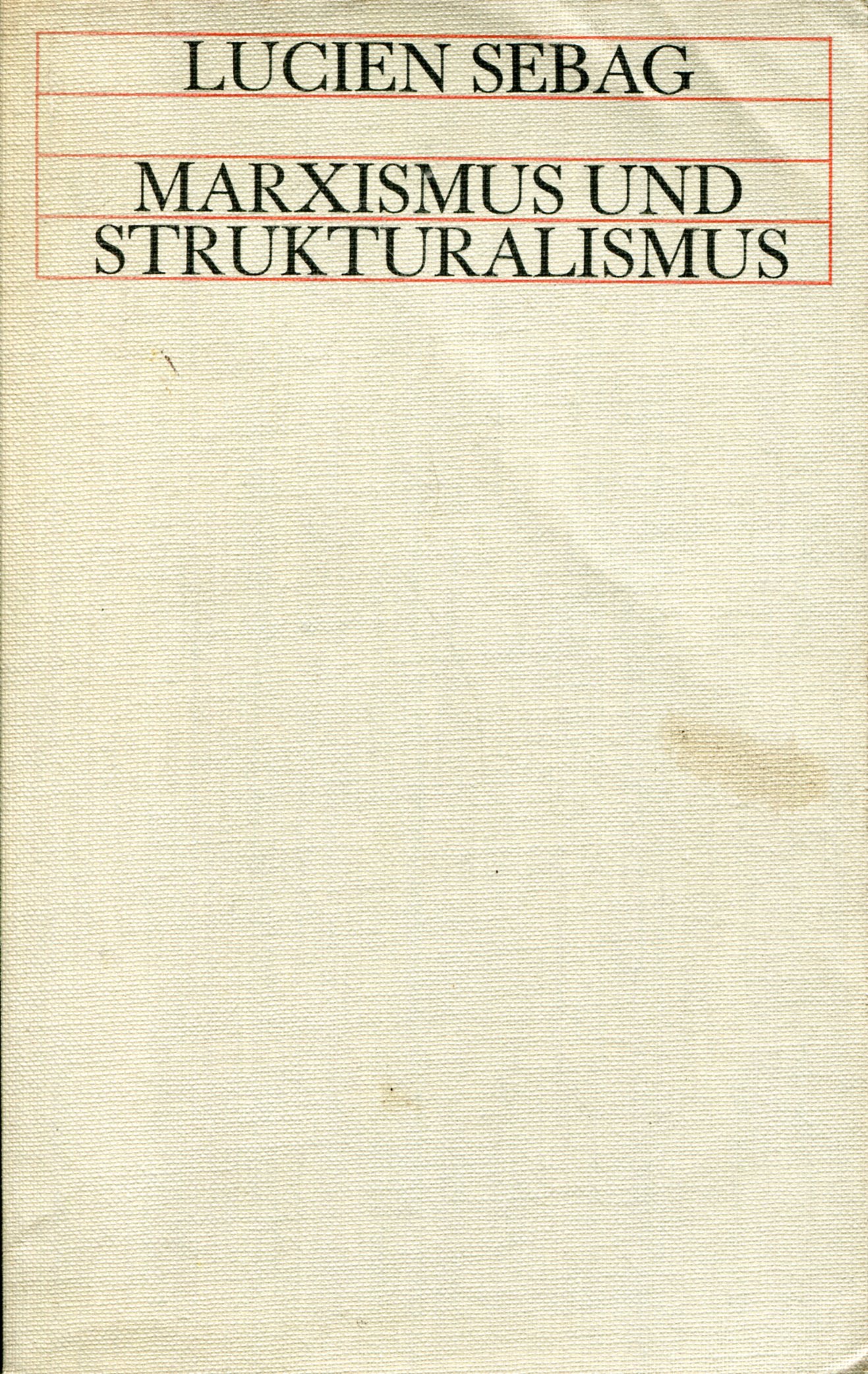 SebagMarxismus001 Lucien Sebag: Marxismus und Strukturalismus