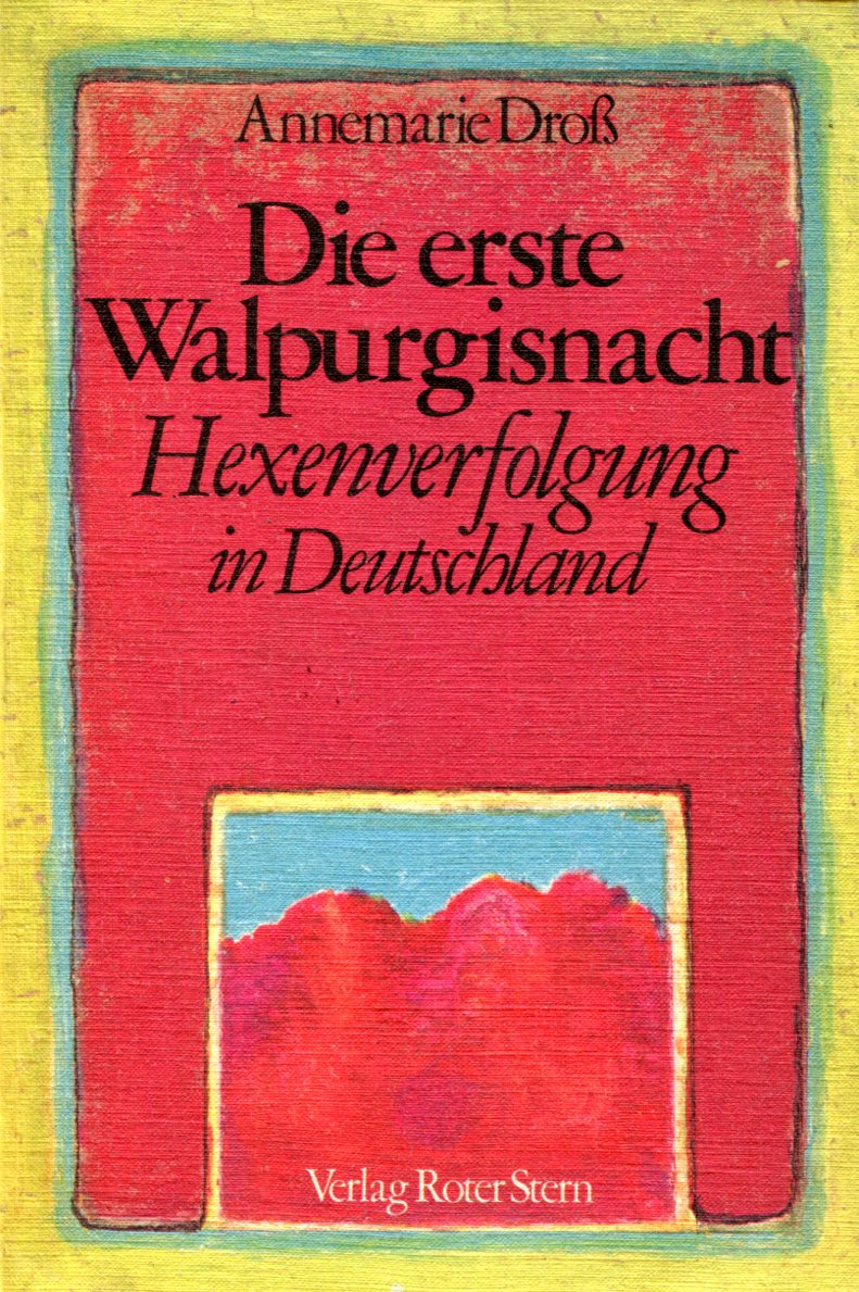 Annemarie Droß: Die ersten Walpurgisnacht