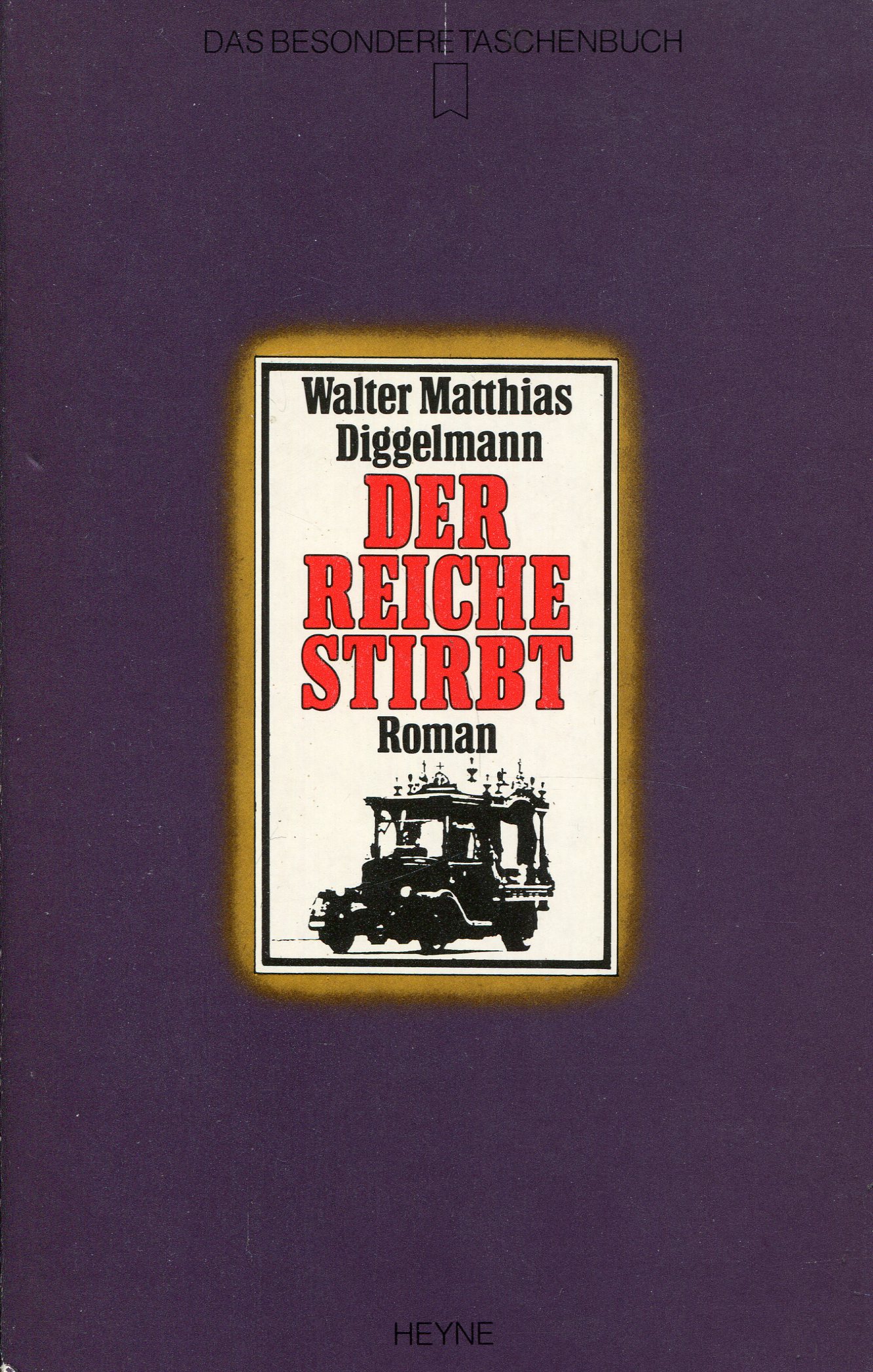 DiggelmannReiche001 Walter Matthias Diggelmann: Der Reiche stirbt. Roman