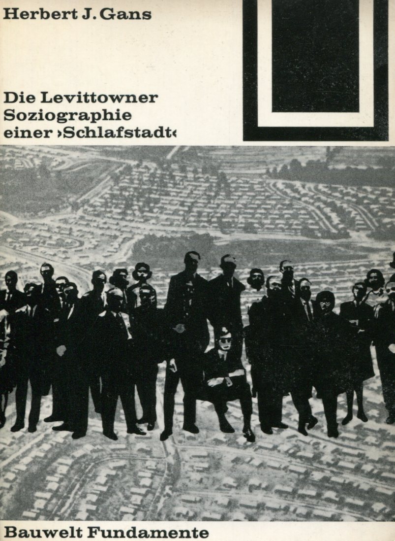 GansLevittowner001 Herbert J. Gans: Die Levittowner - Soziographie einer 'Schlafstadt'