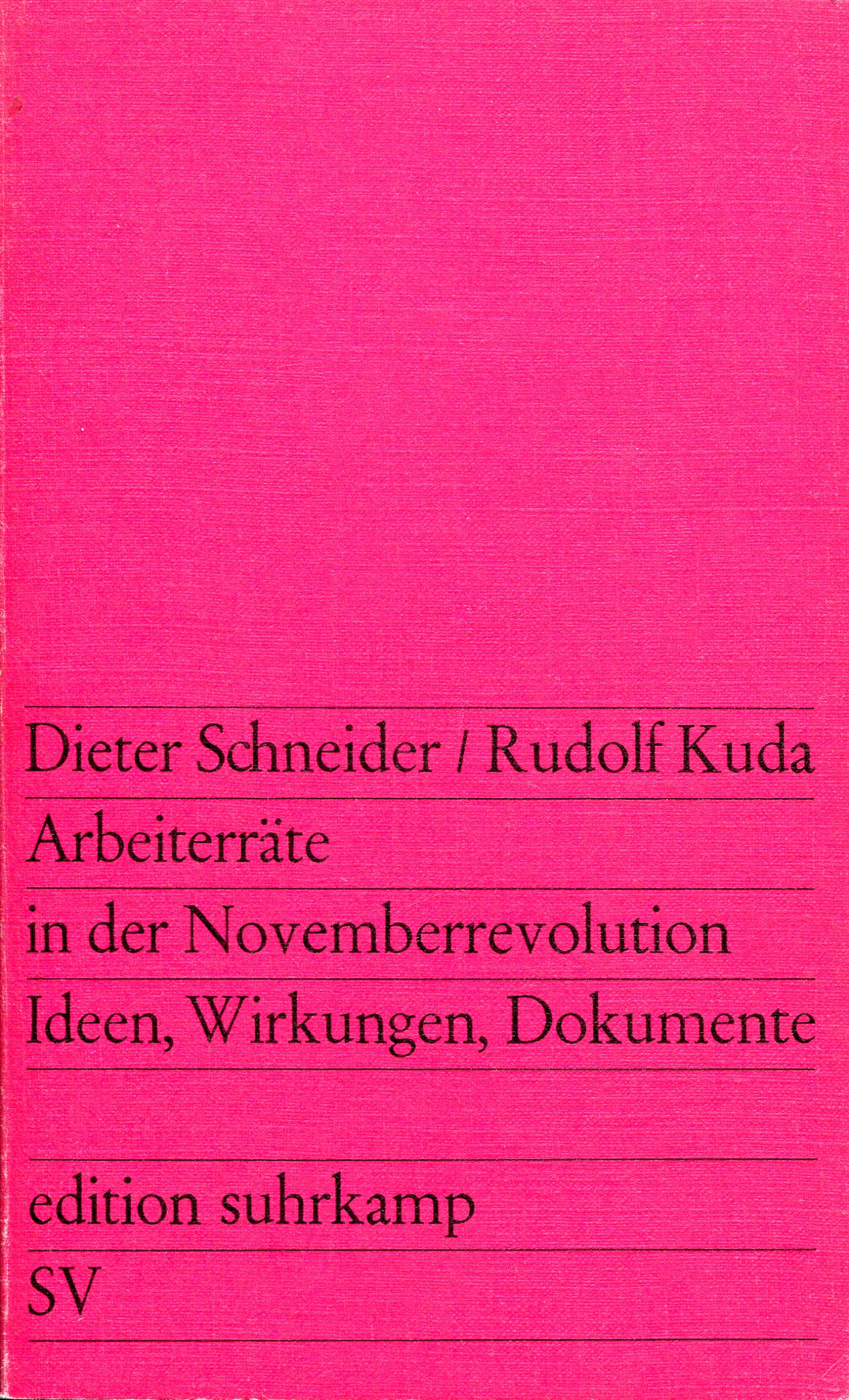 Dieter Schneider/Rudolf Kuda: Arbeiterräte in der Novemberrevolution