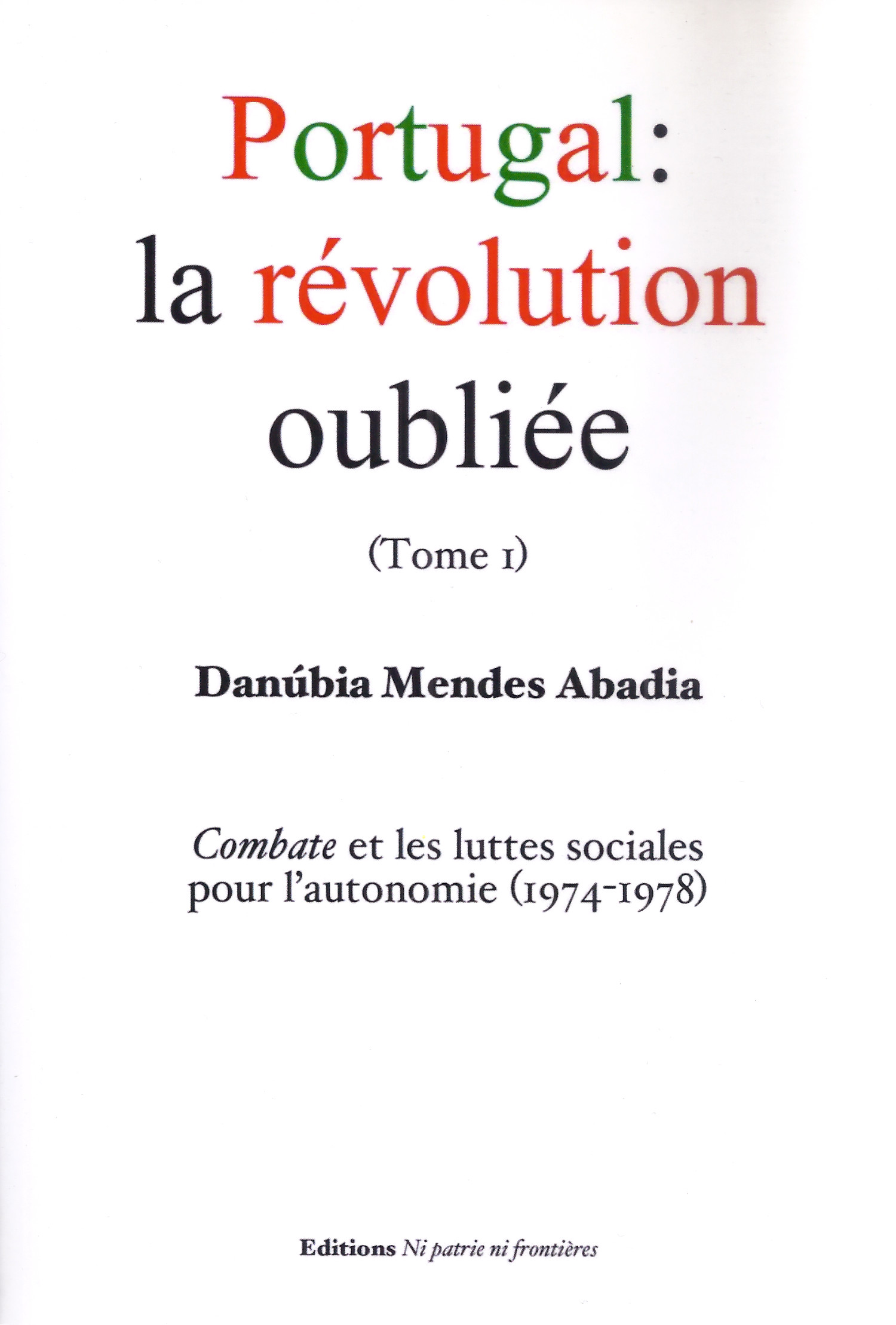 Danúbia Mendes Abadia: Portugal - la révolution oubliée (Tome 1)