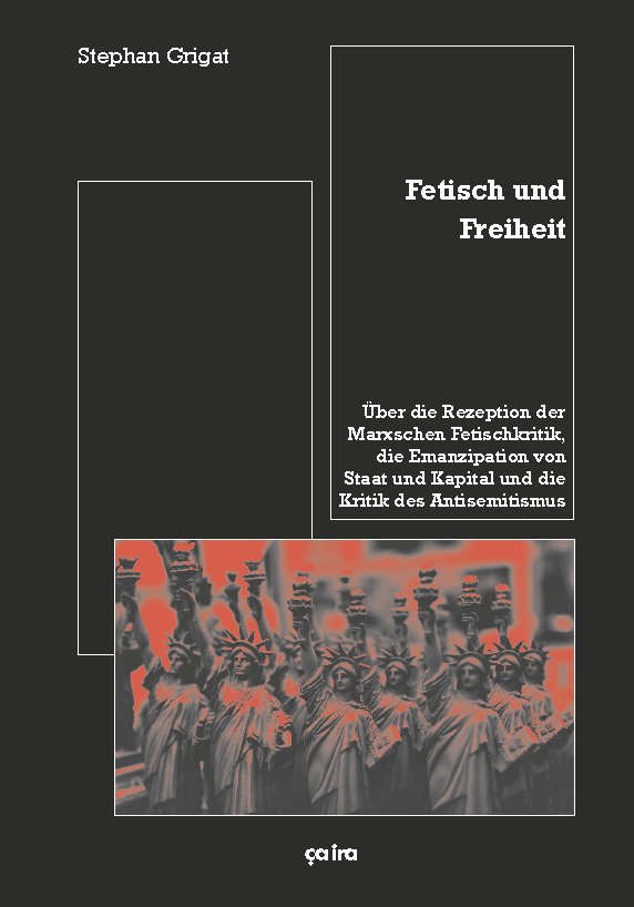 Stephan Grigat: Fetisch und Freiheit