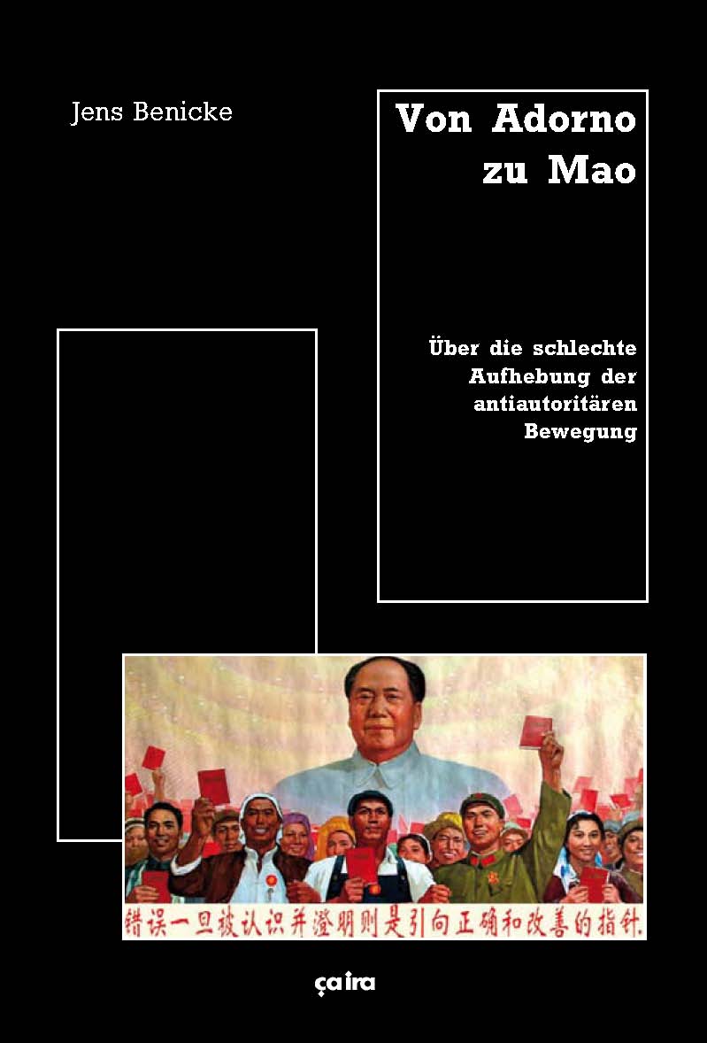 Jens Benicke: Von Adorno zu Mao