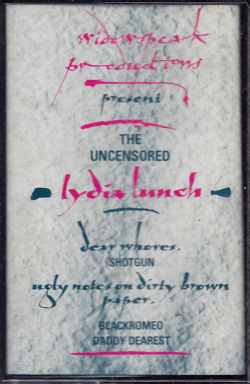 Lydia Lunch: The Uncensored Lydia Lunch Lydia Lunch: The Uncensored Lydia Lunch