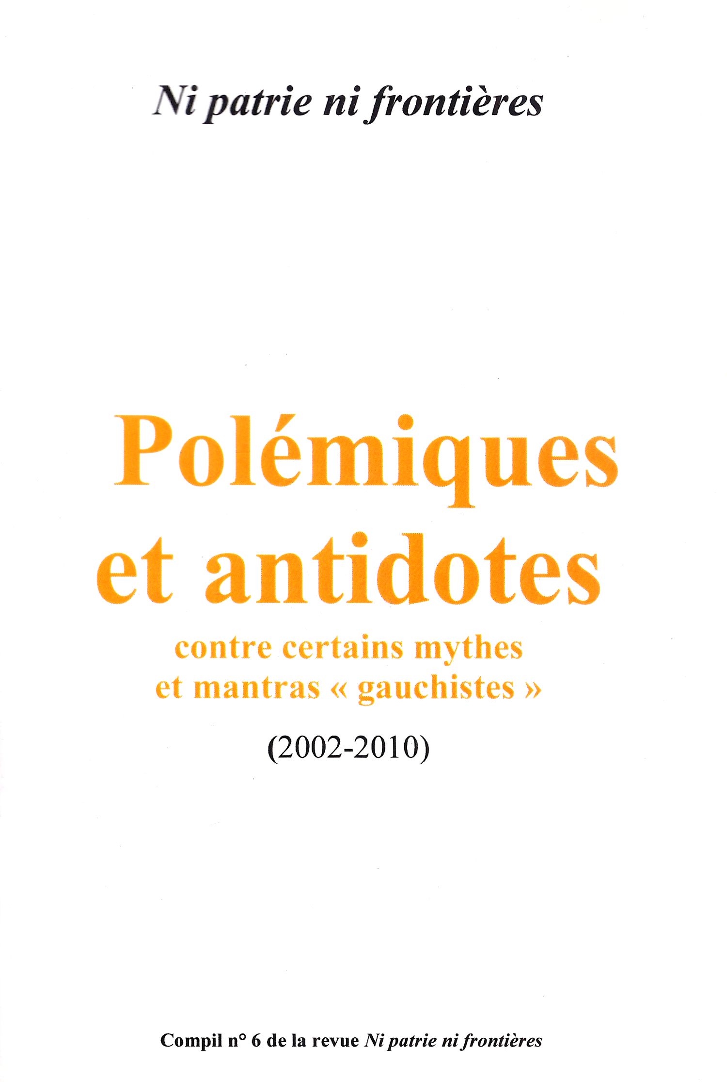 NPNFCompil6-1 Ni patrie ni frontieres - Polémiques et antidotes
