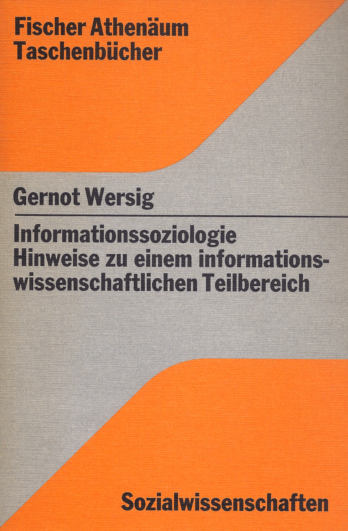 Wersig-Informationssoziologie Gernot Wersig: Informationssoziologie