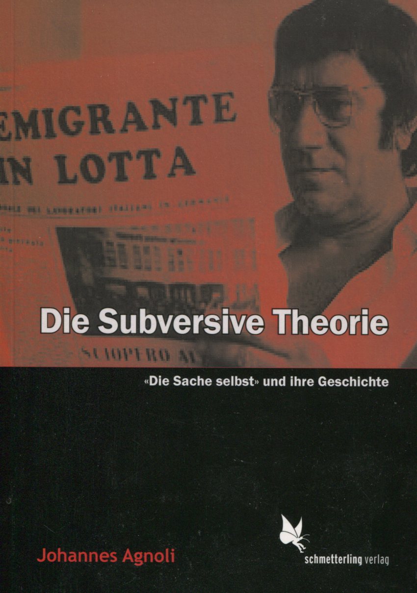 Johannes Agnoli: Die Subversive Theorie