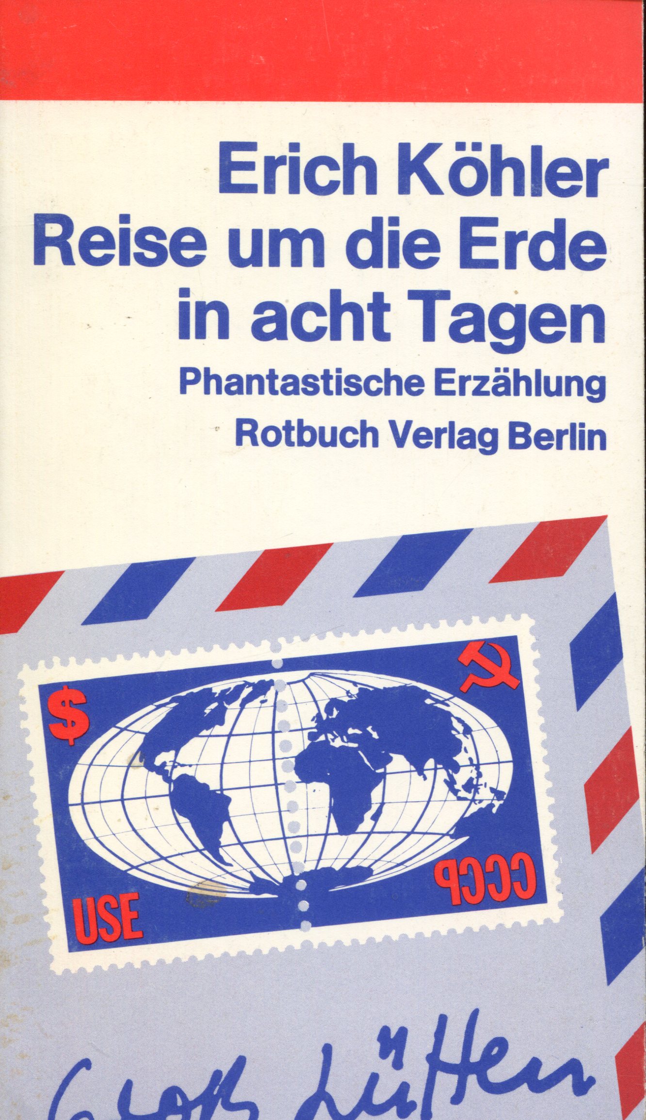 Ko-hlerReise001 Erich Köhler: Reise um die Erde in acht Tagen