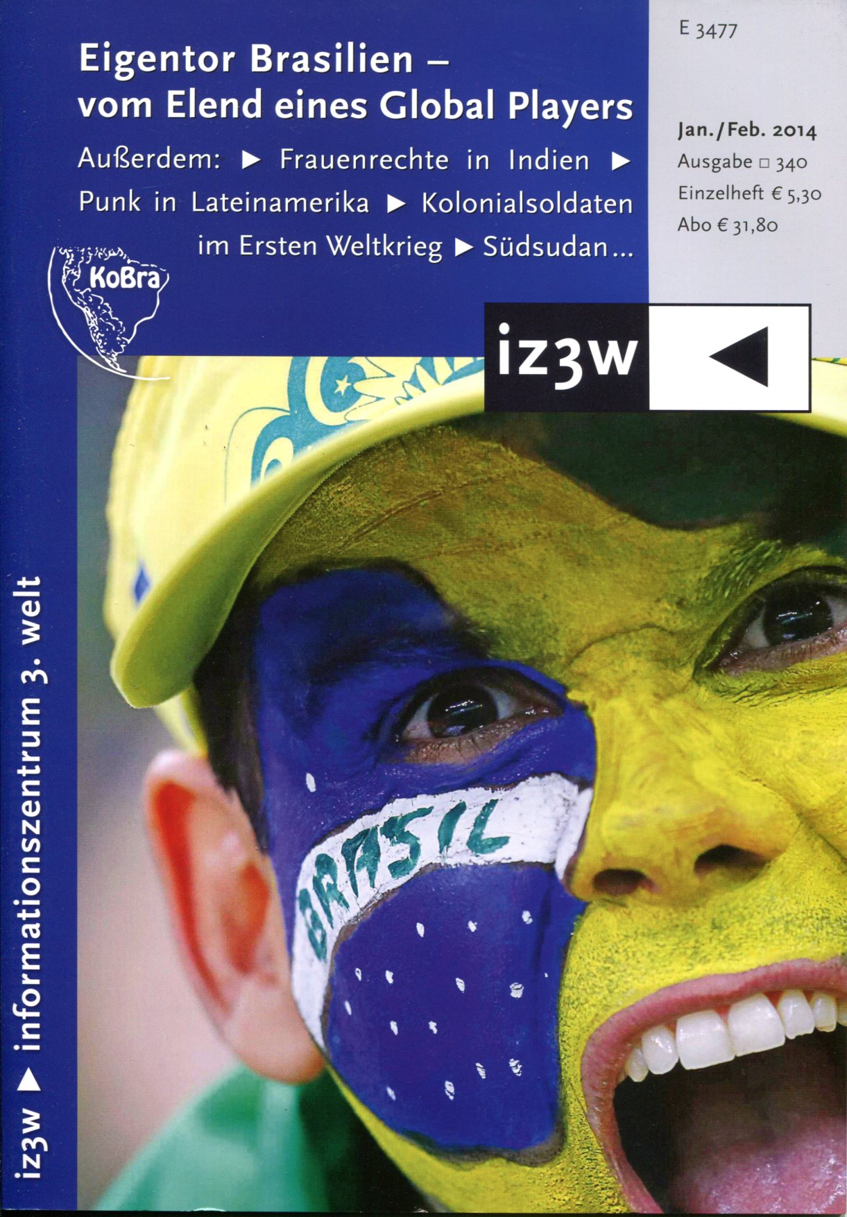 1c1bbae484f9357d4891364728930236 iz3w 340 - Eigentor Brasilien vom Elend eines Global Players