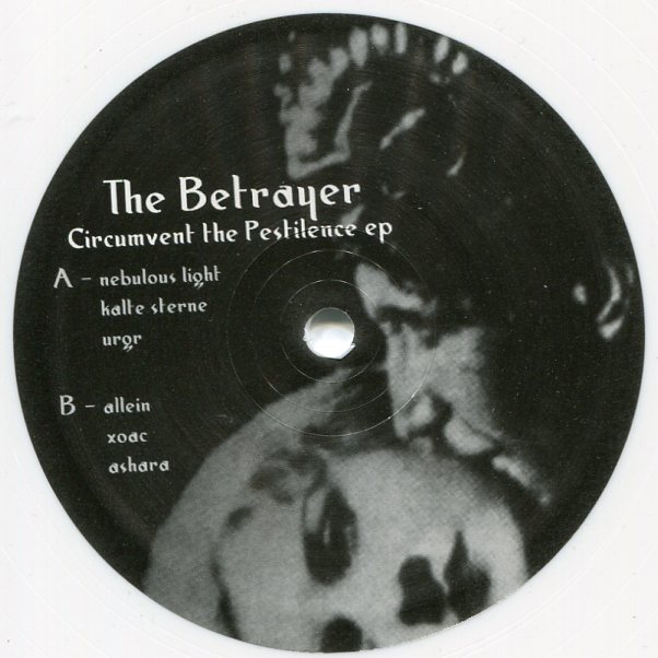 The Betrayer: Circumvent The Pestilence EP