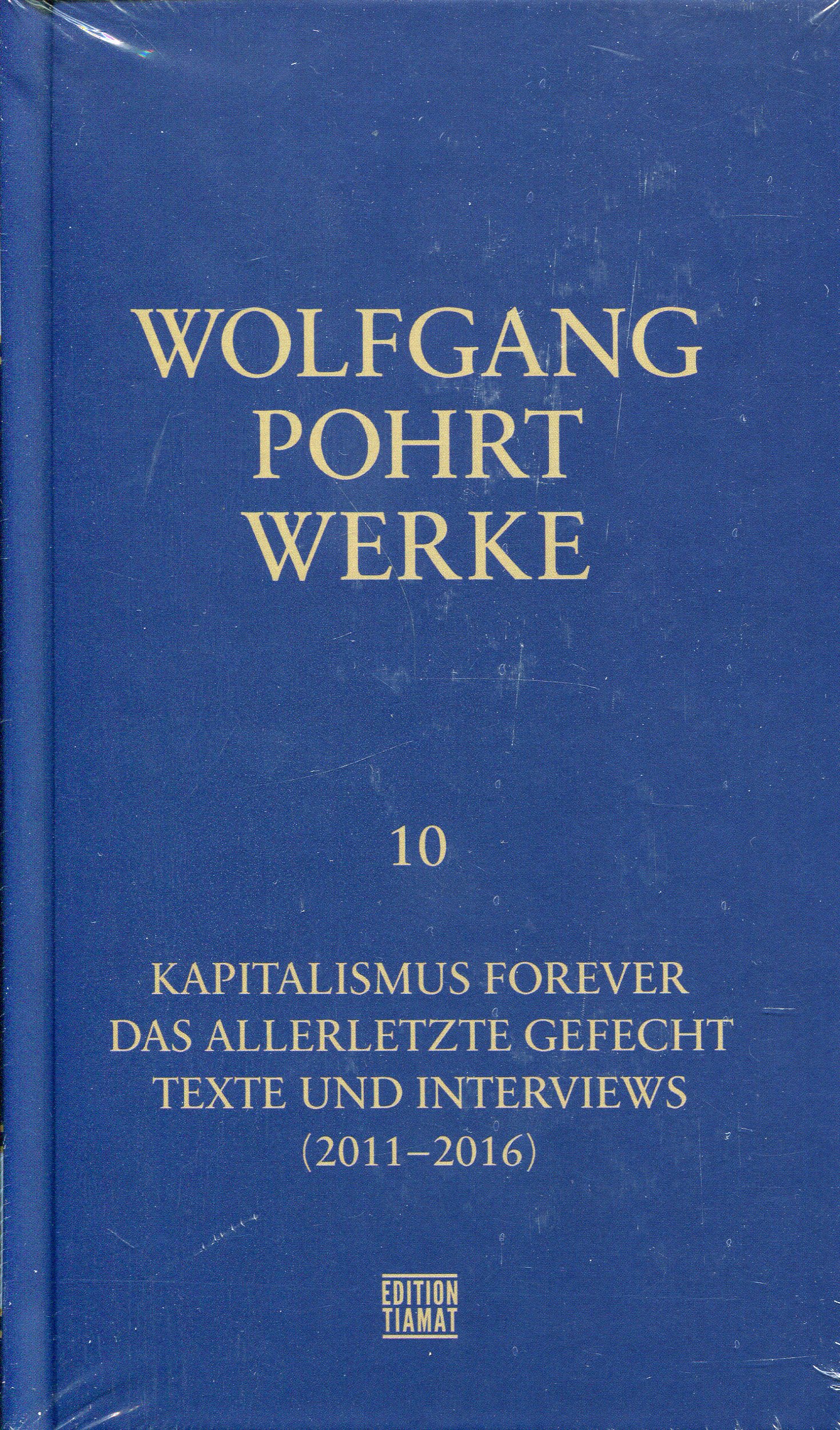 PohrtWerke10001 Wolfgang Pohrt: Werke Band 10 - Kapitalismus Forever et al