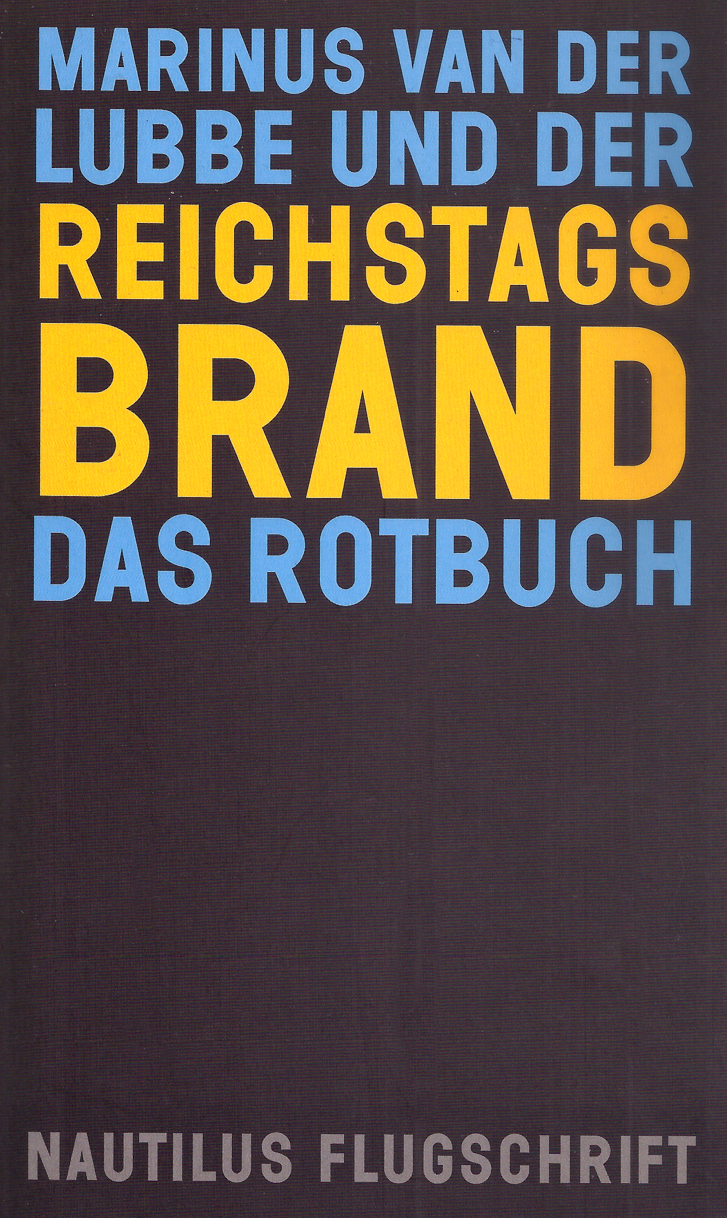Das Rotbuch - Marinus van der Lubbe und der Reichstagsbrand