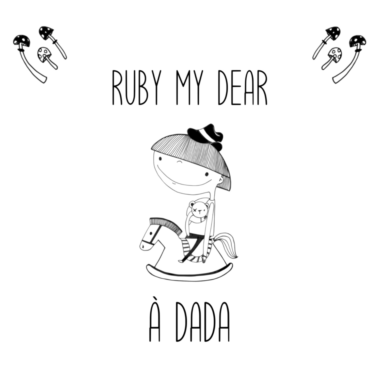Ruby My Dear: À Dada