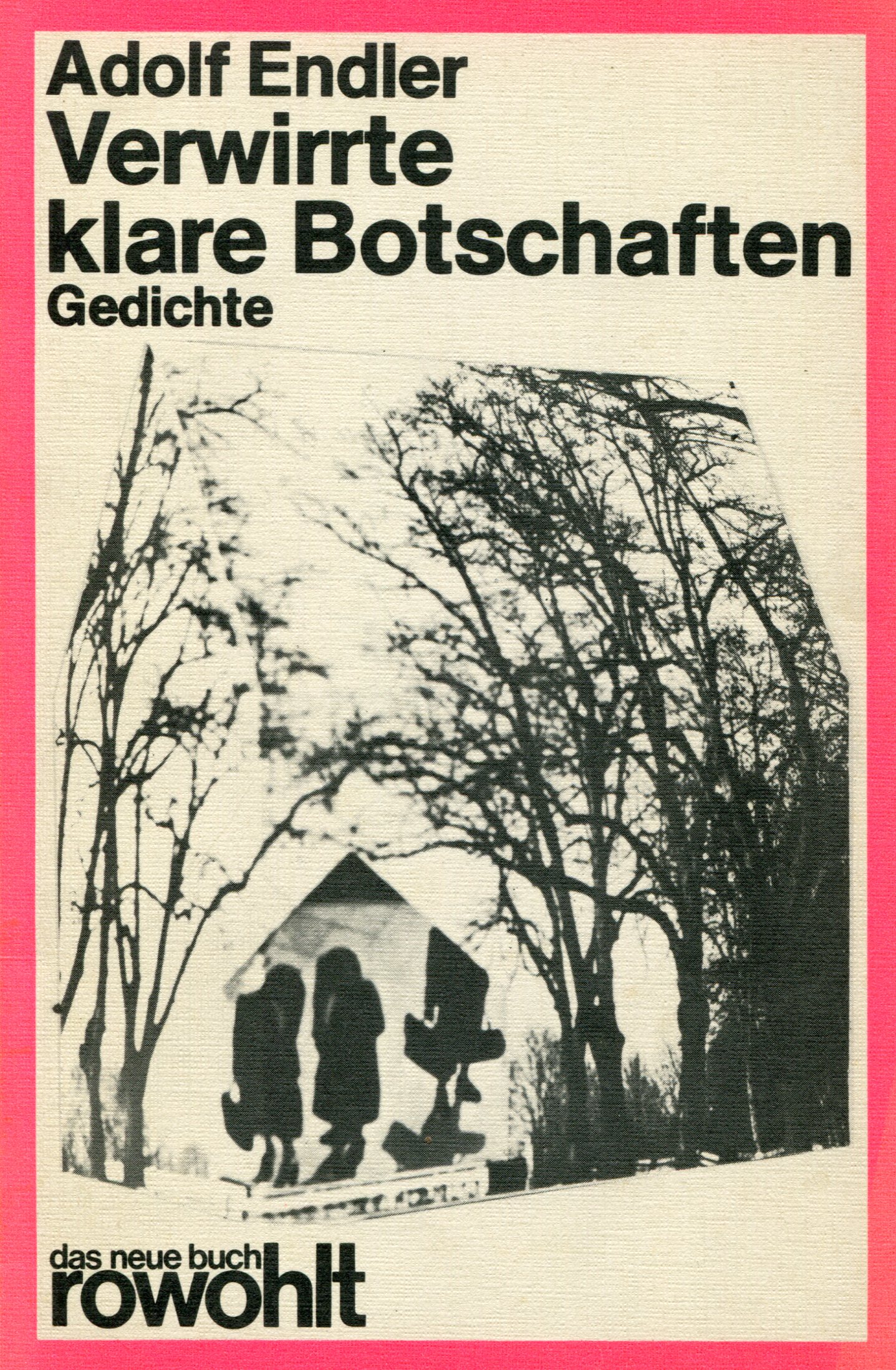 Adolf Endler: Verwirrte klare Botschaften. Gedichte