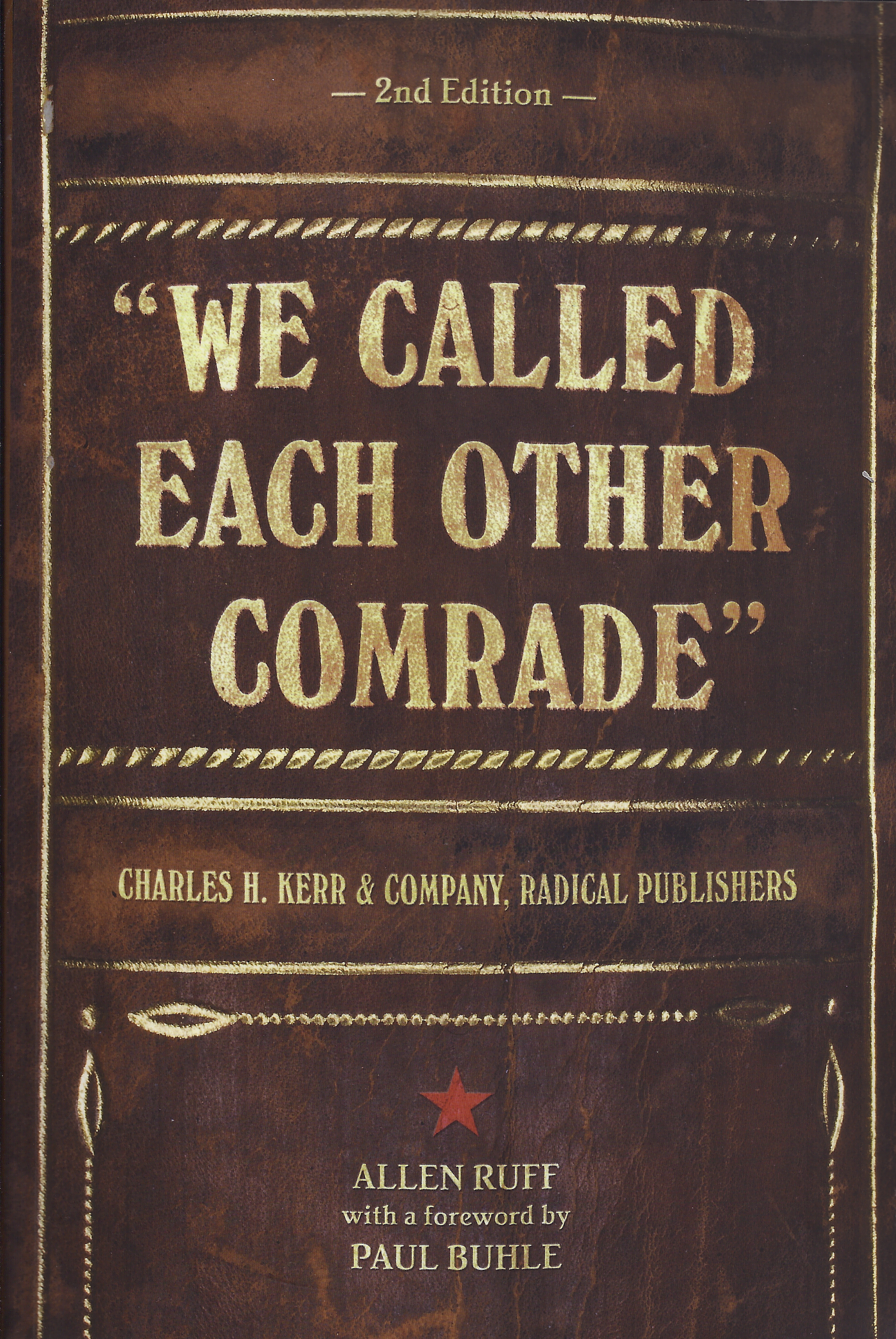 Allen Ruff: "We Called Each Other Comrade"