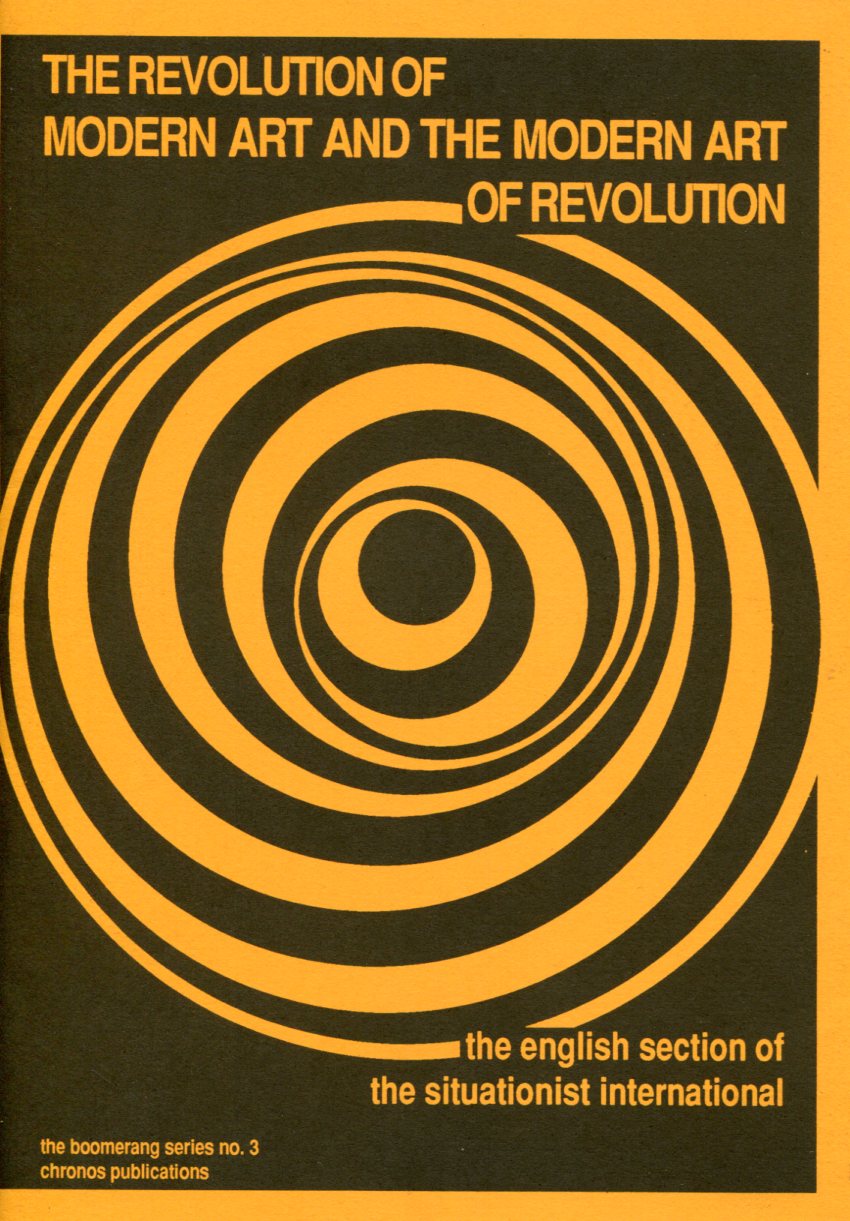 The English Section of the Situationist International: The Revolution of Modern Art and the Modern A