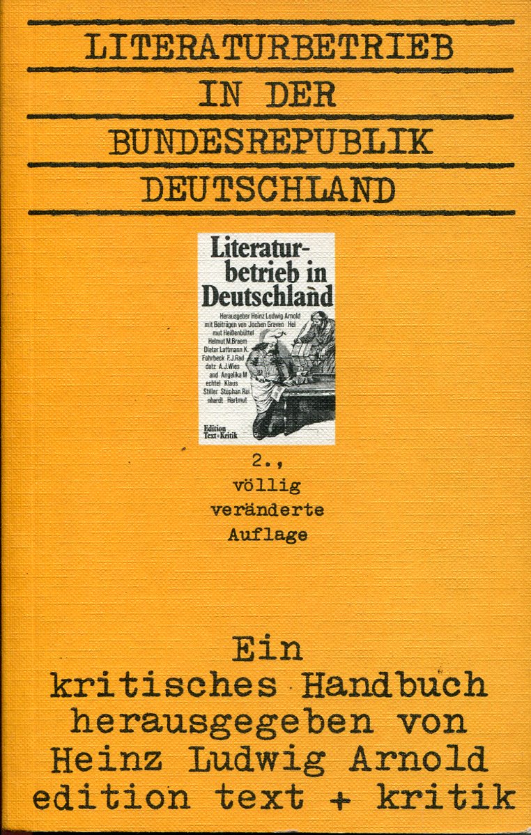 2f9b4256e4bbd040d3d147c0824d5912 Heinz Ludwig Arnold (HG.): Literaturbetrieb in der Bundesrepublik Deutschland