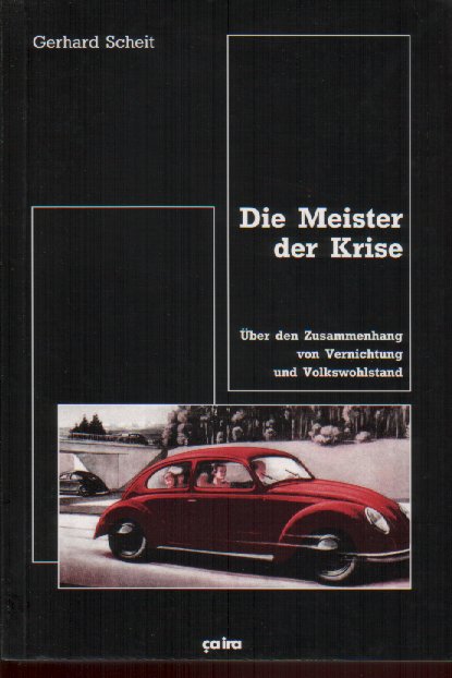 Gerhard Scheit: Die Meister der Krise