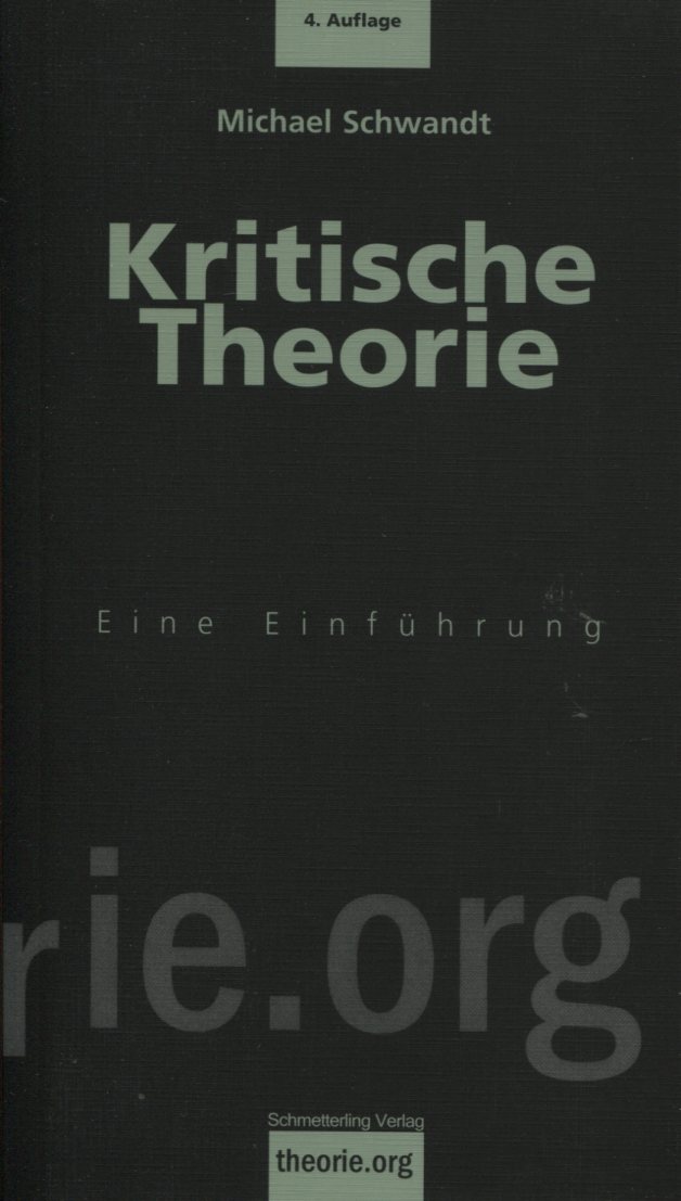 Michael Schwandt: Kritische Theorie - Eine EInführung