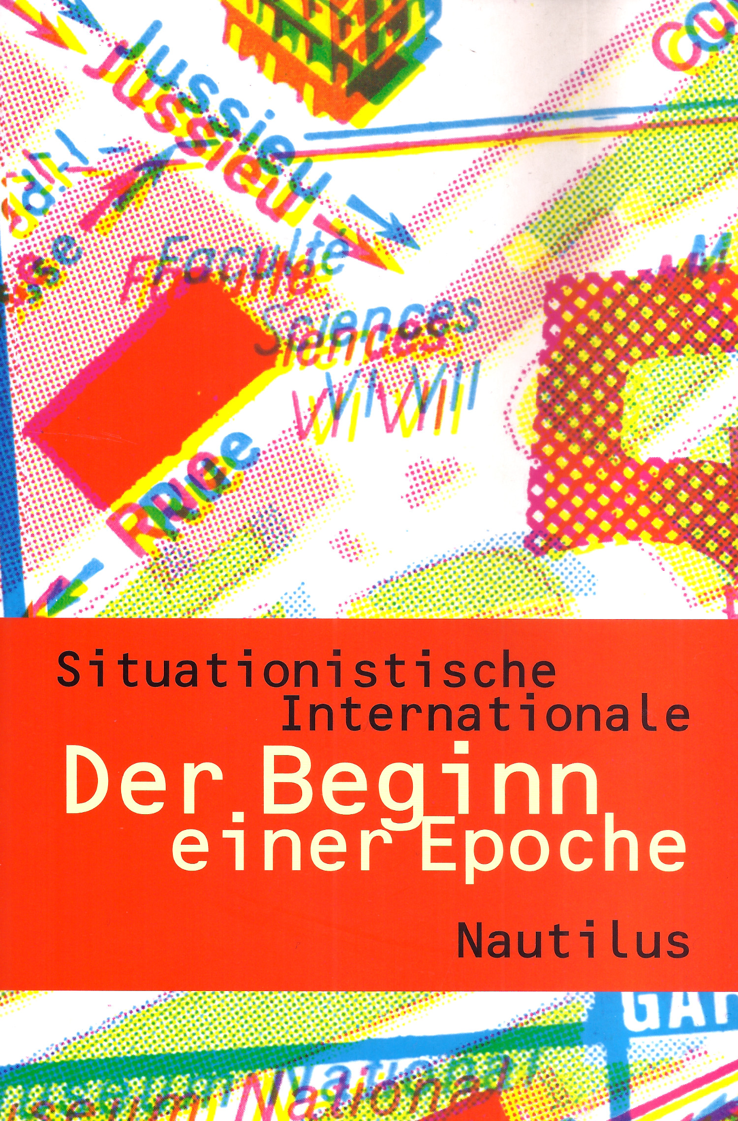 Situationistische Internationale: Der Beginn einer Epoche
