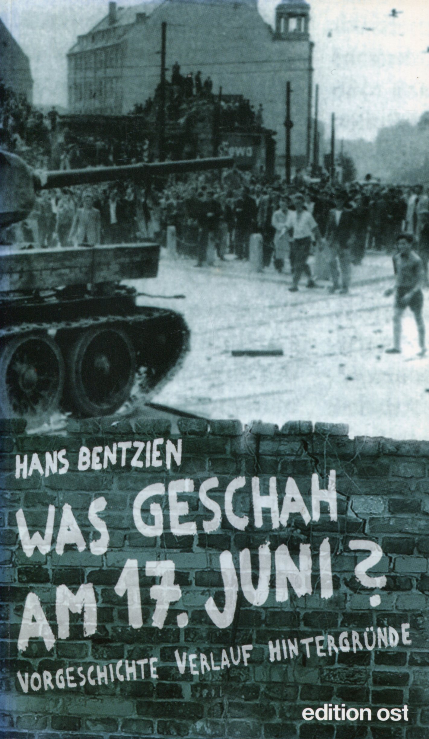 Hans Bentzien: Was geschah am 17. Juni?