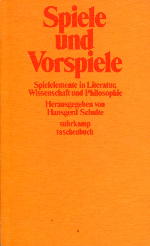 SpieleVorspiele001 Hansgerd Schulte (Hg.): Spiele und Vorspiele