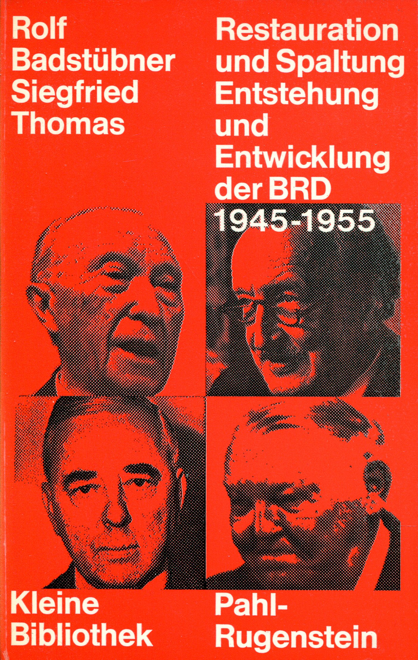 RestauratioonSpaltung001 Rolf Badstübner/Siegfried Thomas: Restauration und Spaltung - Entstehung und Entwicklung der BRD 194