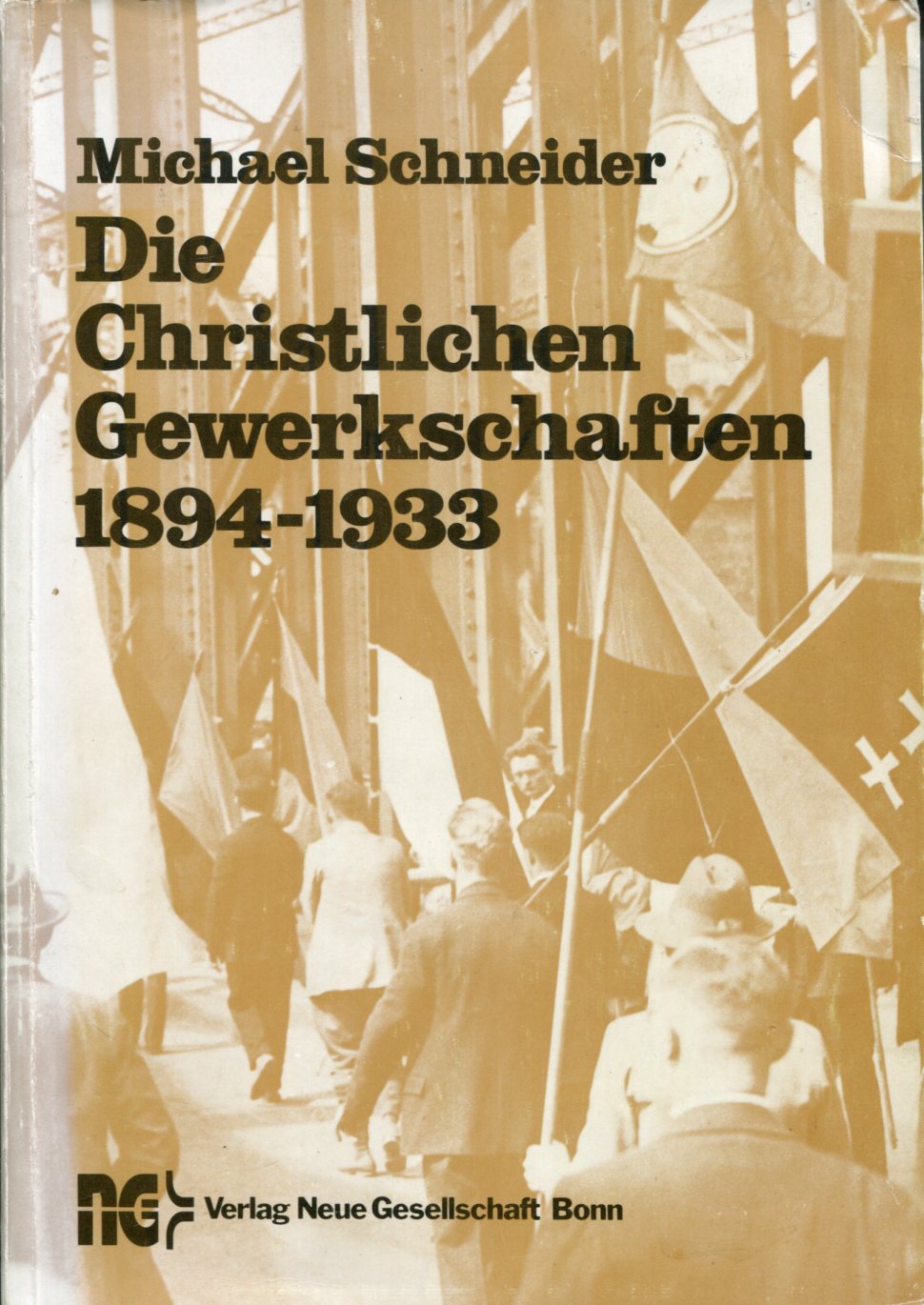 Michael Schneider: Die Christlichen Gewerkschaften