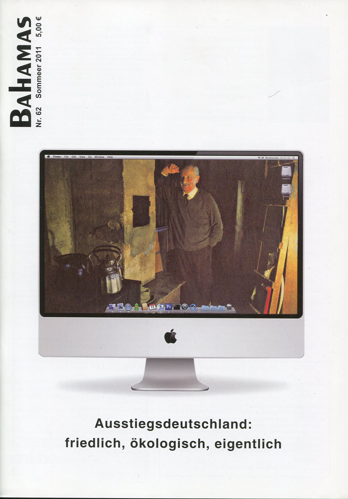 Bahamas 62 - Ausstiegsdeutschland: friedlich, ökologisch, eigentlich