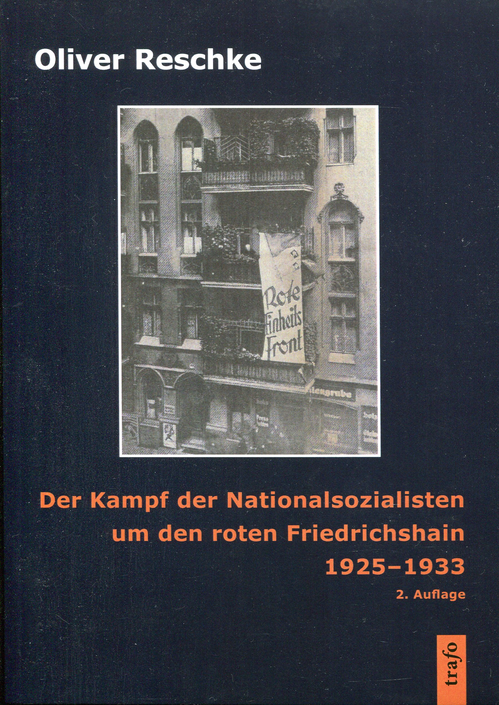 ReschkeKampf001 Oliver Reschke: Der Kampf der Nationalsozialisten um den roten Friedrichshain 1925-1933