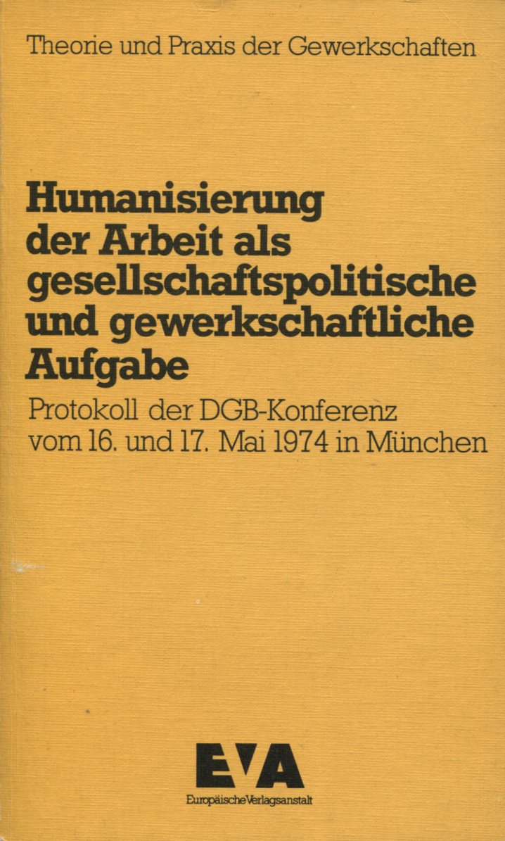 b1ac9a68d3ac2720ef2c503c82e0597c Heinz Oskar Vetter (Hg.): Humanisierung der Arbiet als gesellschaftspolitische und gewerkschaftliche