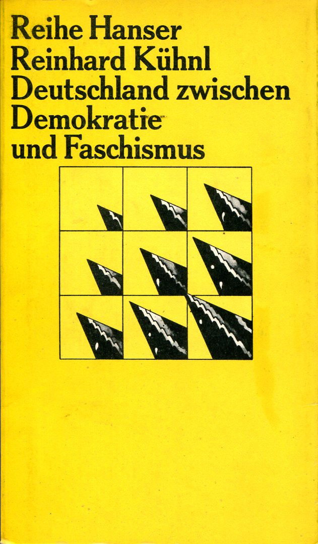 4158ff9eb7c25e3442c5491ab651fa1c Reinhard Kühnl: Deutschland zwischen Demokratie und Faschismus