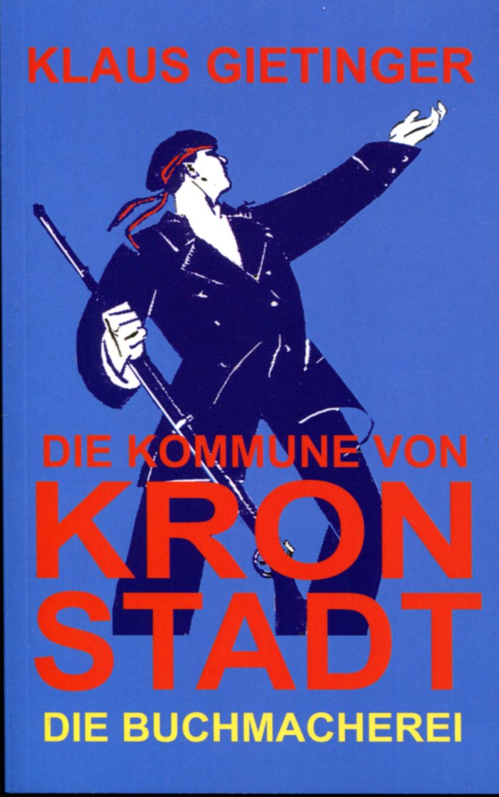 56f6e1bc573507b74c4f347849817139 Klaus Gietinger: Die Kommune von Kronstadt