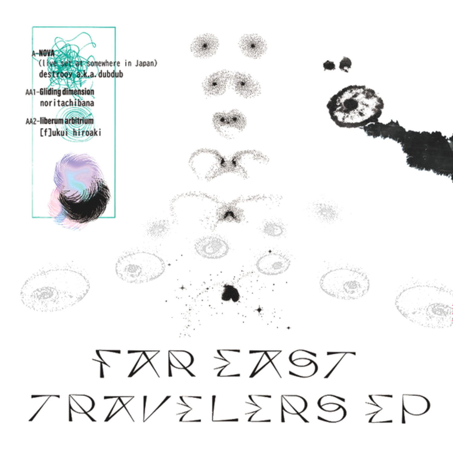 destrooy a.k.a. dubdub, NoriTachibana, [f]ukui hiroaki: Far East Travelers EP