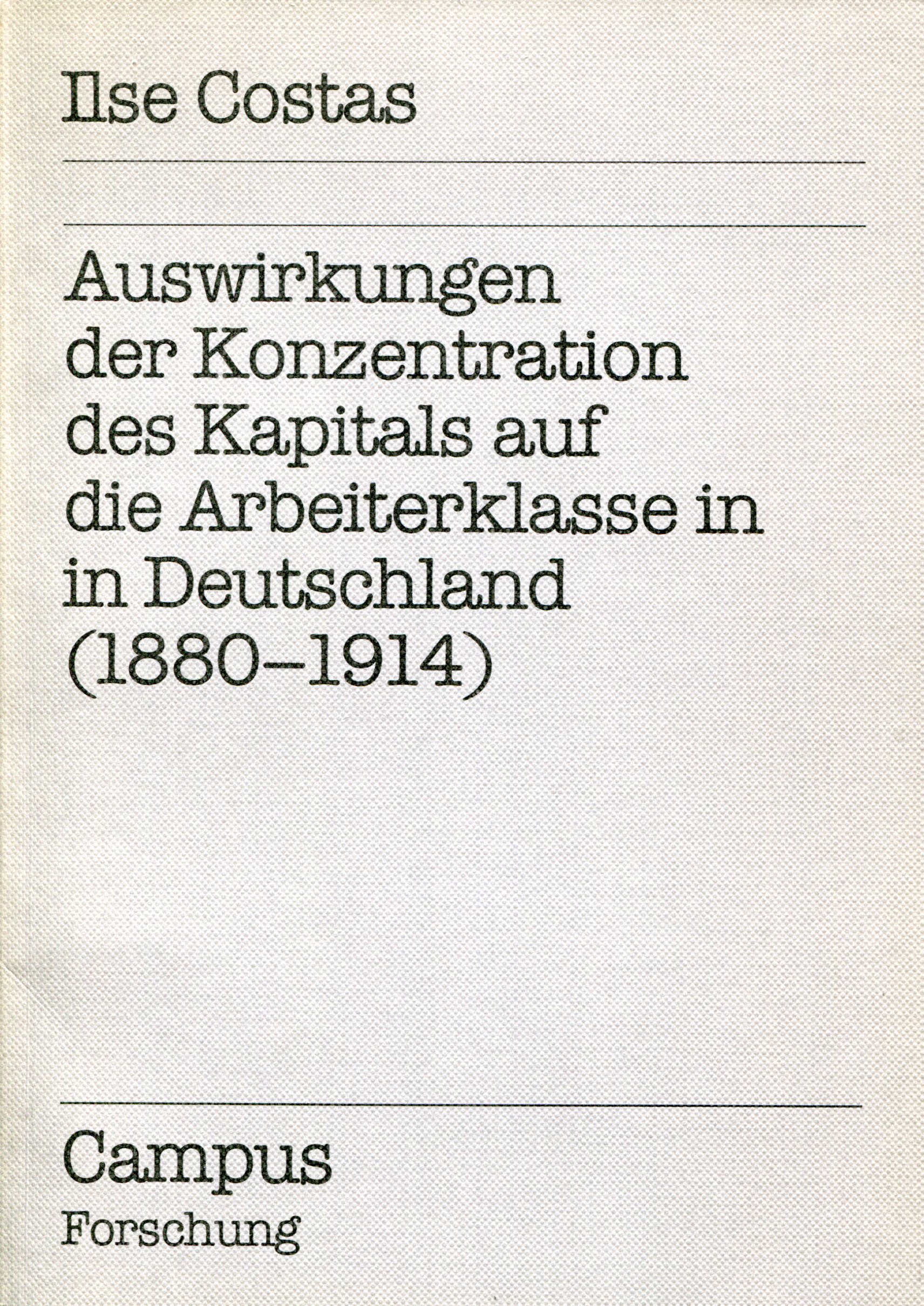 CostasAuswirkungen001 Ilse Costas: Auswirkungen der Konzentration des Kapitals aud die Arbeiterklasse in Deutschland (1880