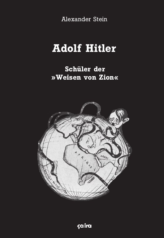 3b531fa952717229a4ddee0a1b8142e6 Alexander Stein: Adolf Hitler - Schüler der "Weisen von Zion"