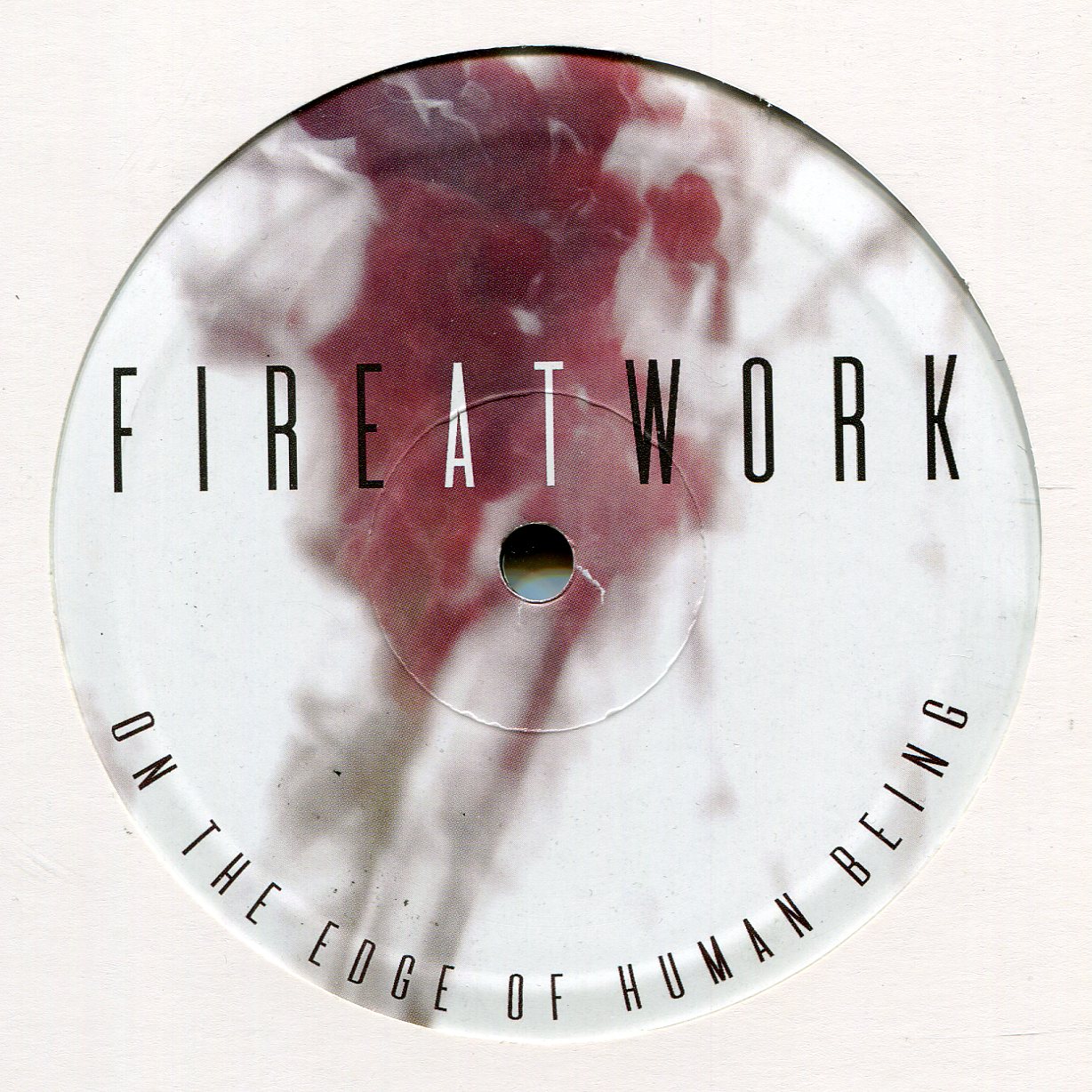 Fire At Work: On The Edge Of Human Being