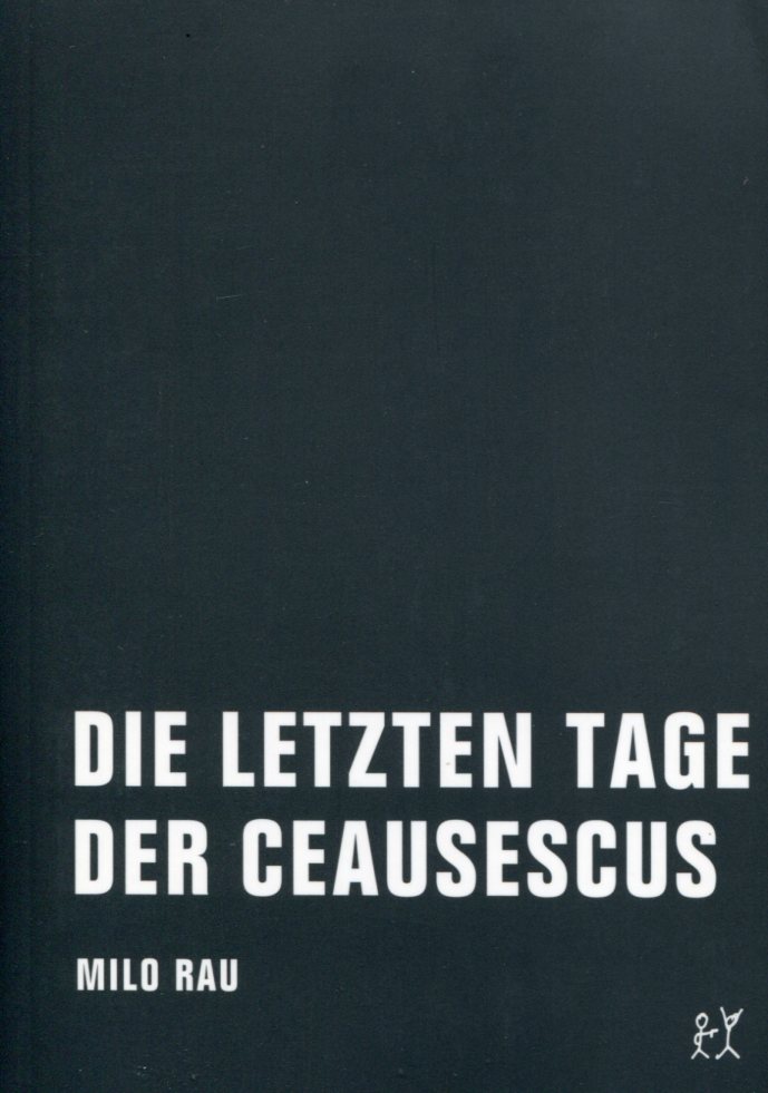 RauCeausescus001 Milo Rau: Die letzten Tage der Ceausescus
