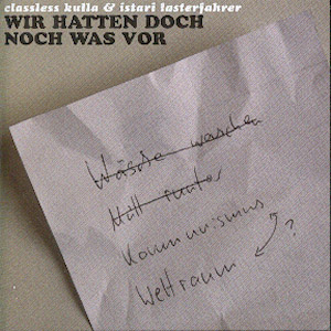 9aa1b77bccf27dbc7df2c729665175bc Classless Kulla & Istari Lasterfahrer: Wir Hatten doch noch was