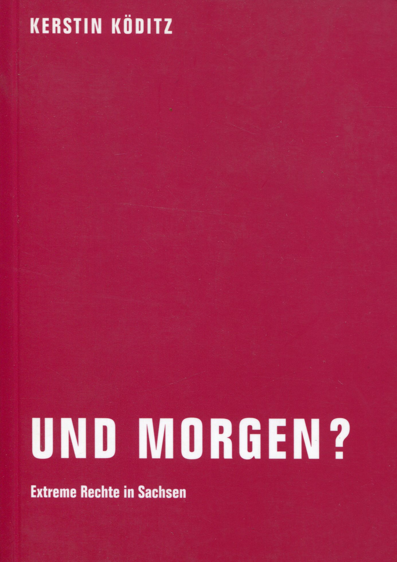 Ko-ditzMorgen001 Kerstin Köditz: Und Morgen?